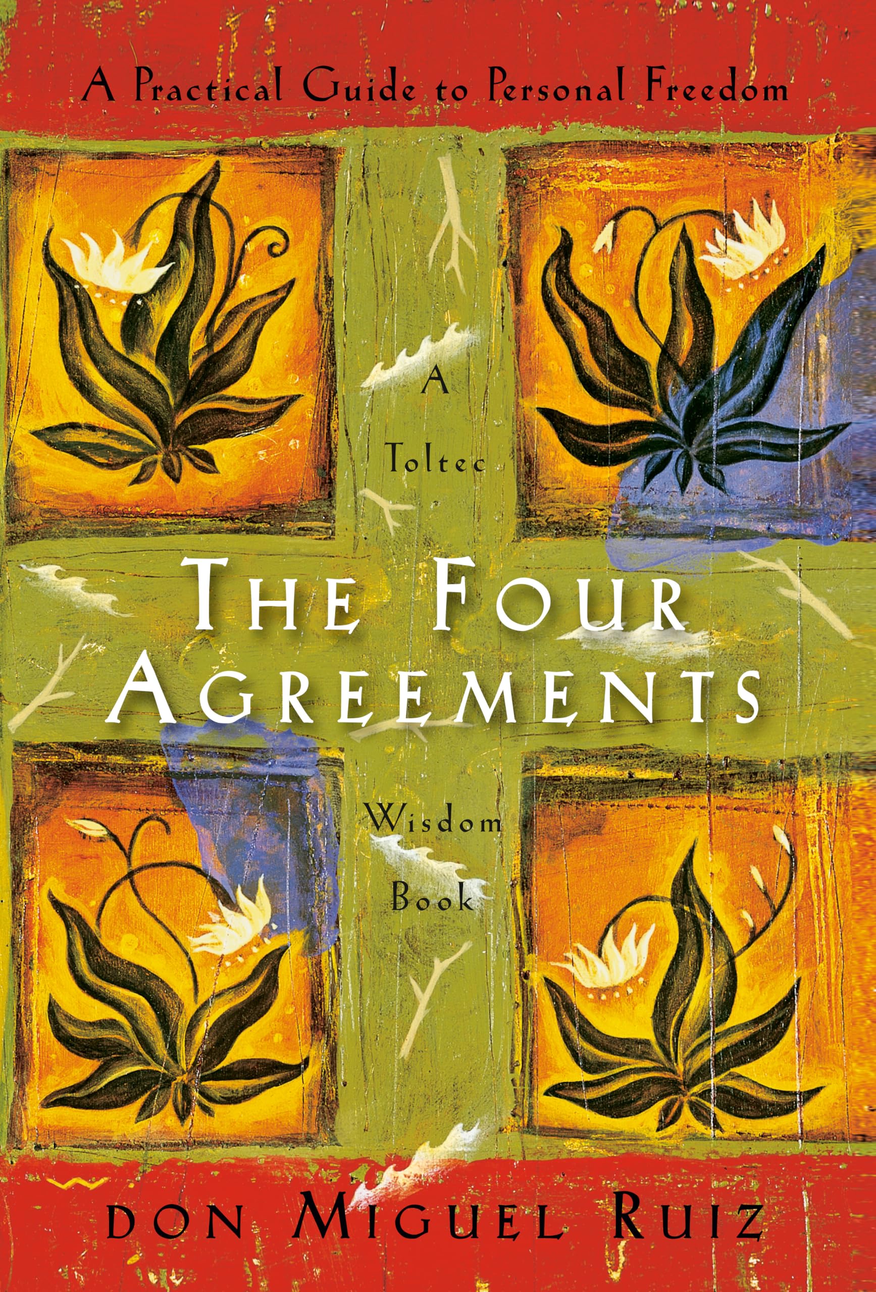Libro: The Four Agreements: A Practical Guide to Personal Freedom: 1 (A Toltec Wisdom Book)