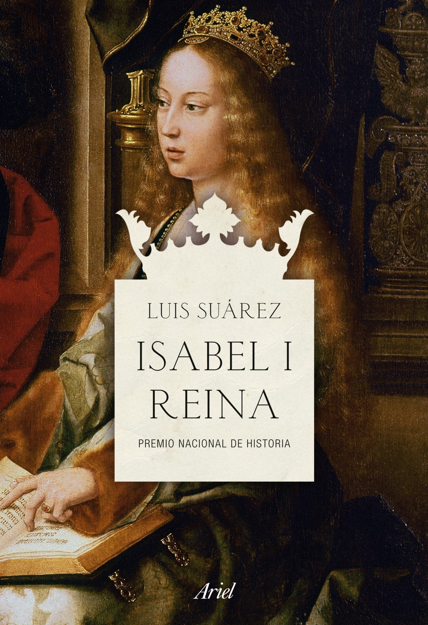 Libro: Isabel I, Reina: Premio Nacional de Historia (Ariel)