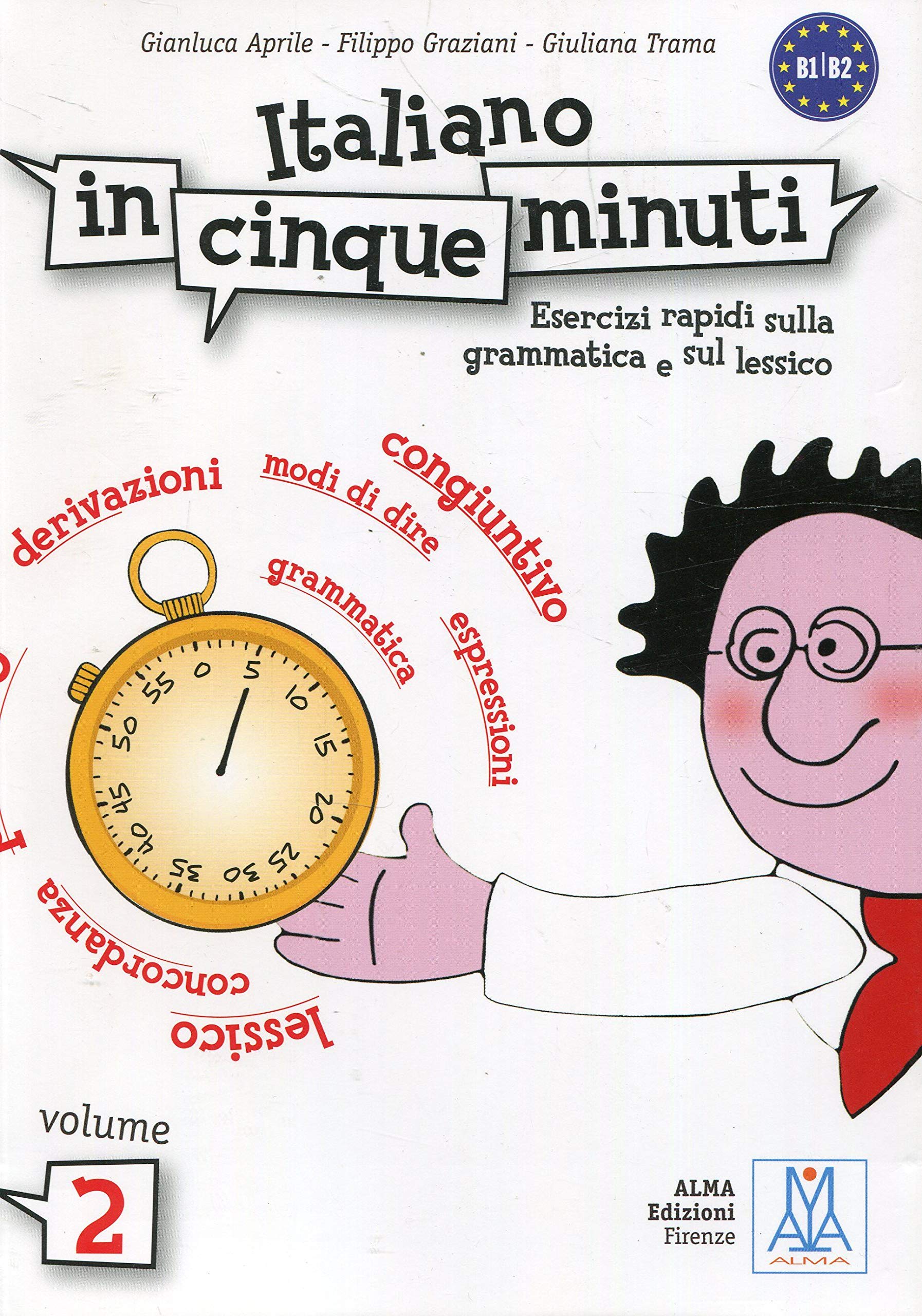 Libro: ITALIANO IN CINQUE MINUTI 2 (LIBRO): Volume 2 (Level B1-B2): Vol. 2 (SIN COLECCION)