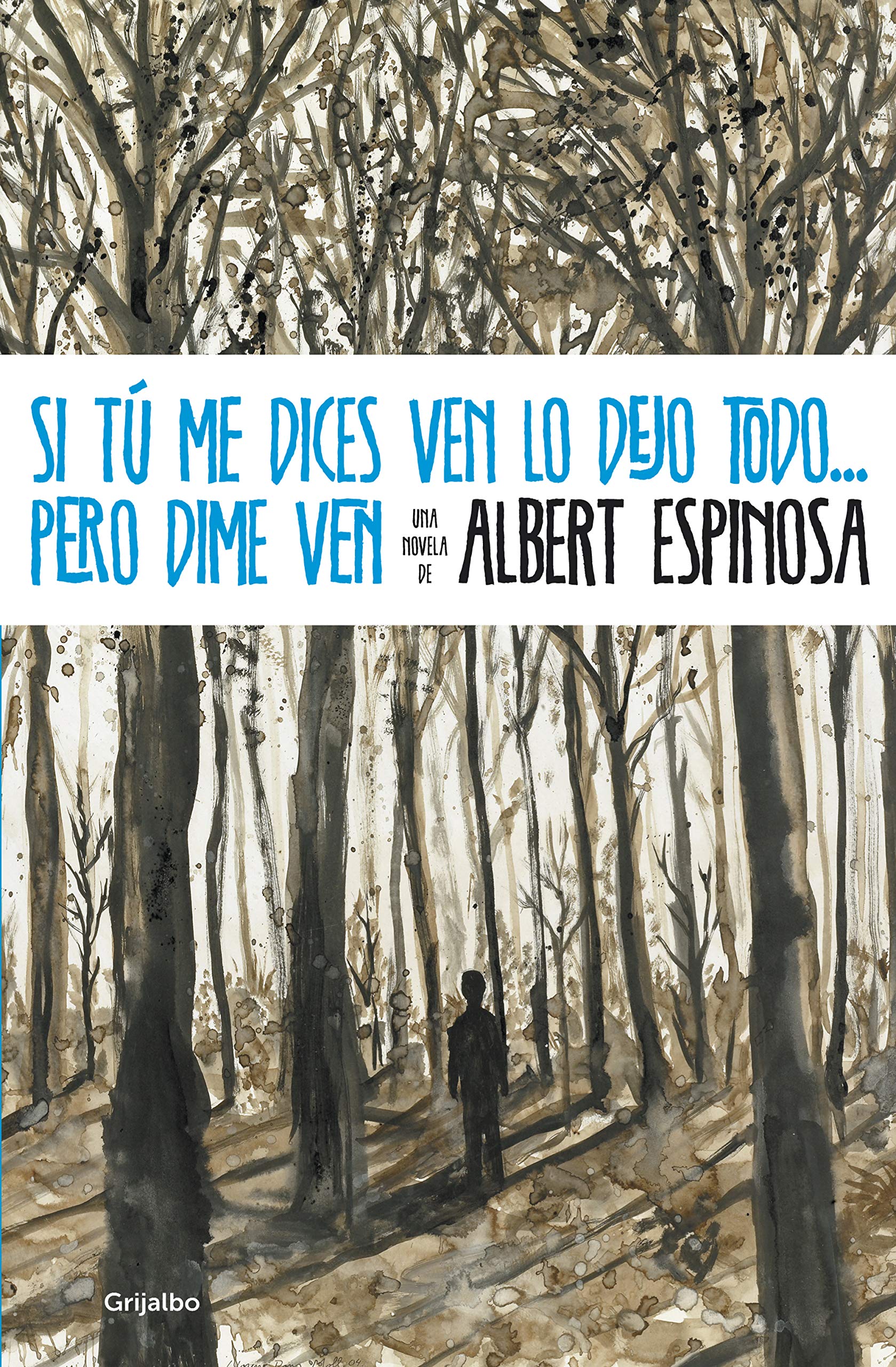 Libro: Si tú me dices ven lo dejo todo... pero dime ven (Spanish Edition)