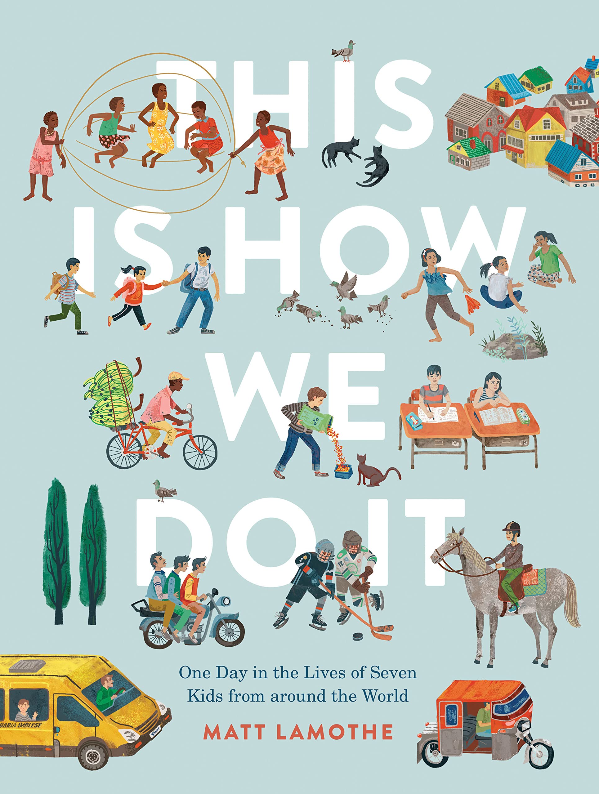 Libro: This Is How We Do It: One Day in the Lives of Seven Kids from around the World (Easy Reader Books, Children Around the World Books, Preschool Prep Books)