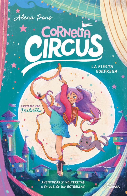 Cornelia Circus 2 - La fiesta sorpresa: Aventuras y volteretas a la luz de las estrellas (Circo Mágico)