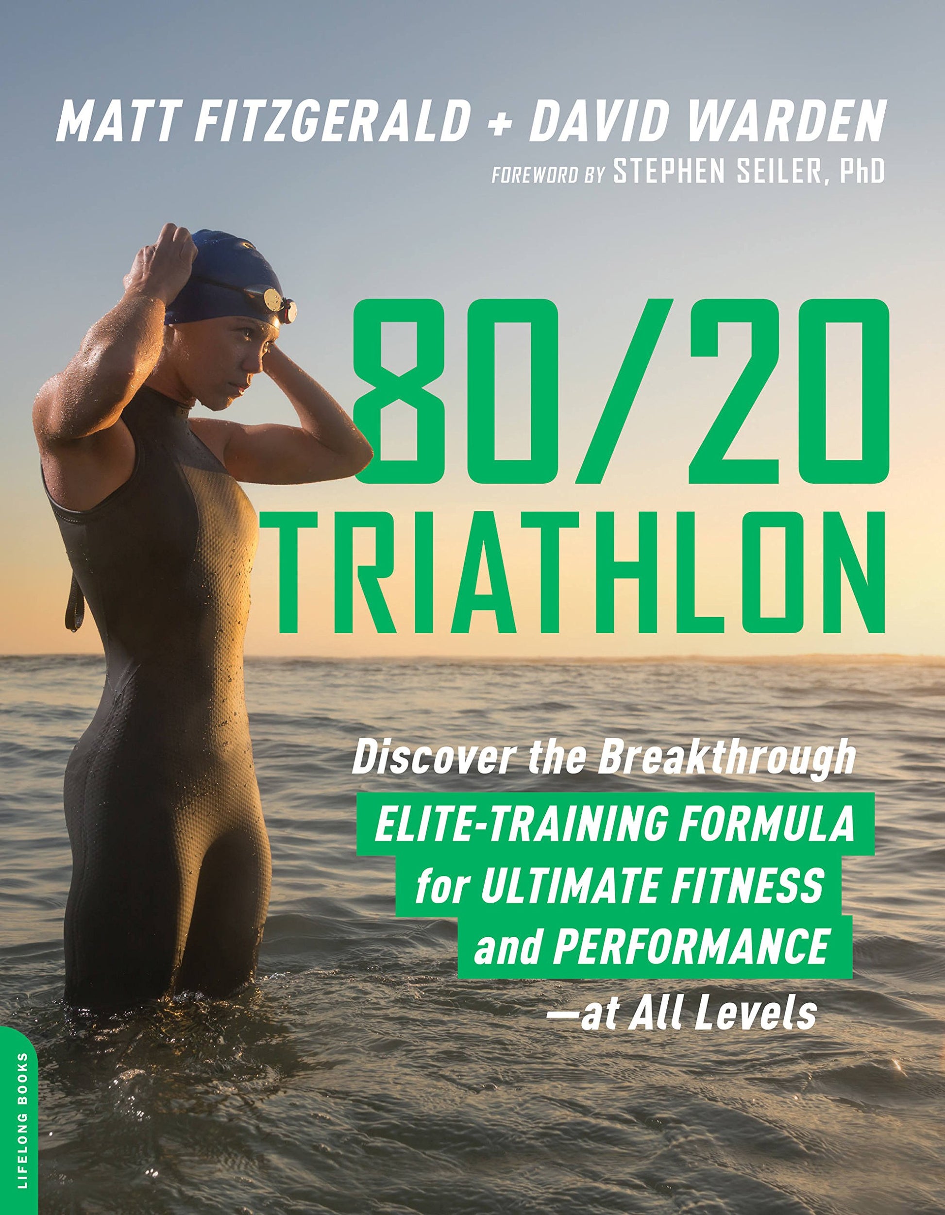 Libro: 80/20 Triathlon: Discover the Breakthrough Elite-Training Formula for Ultimate Fitness and Performance at All Levels