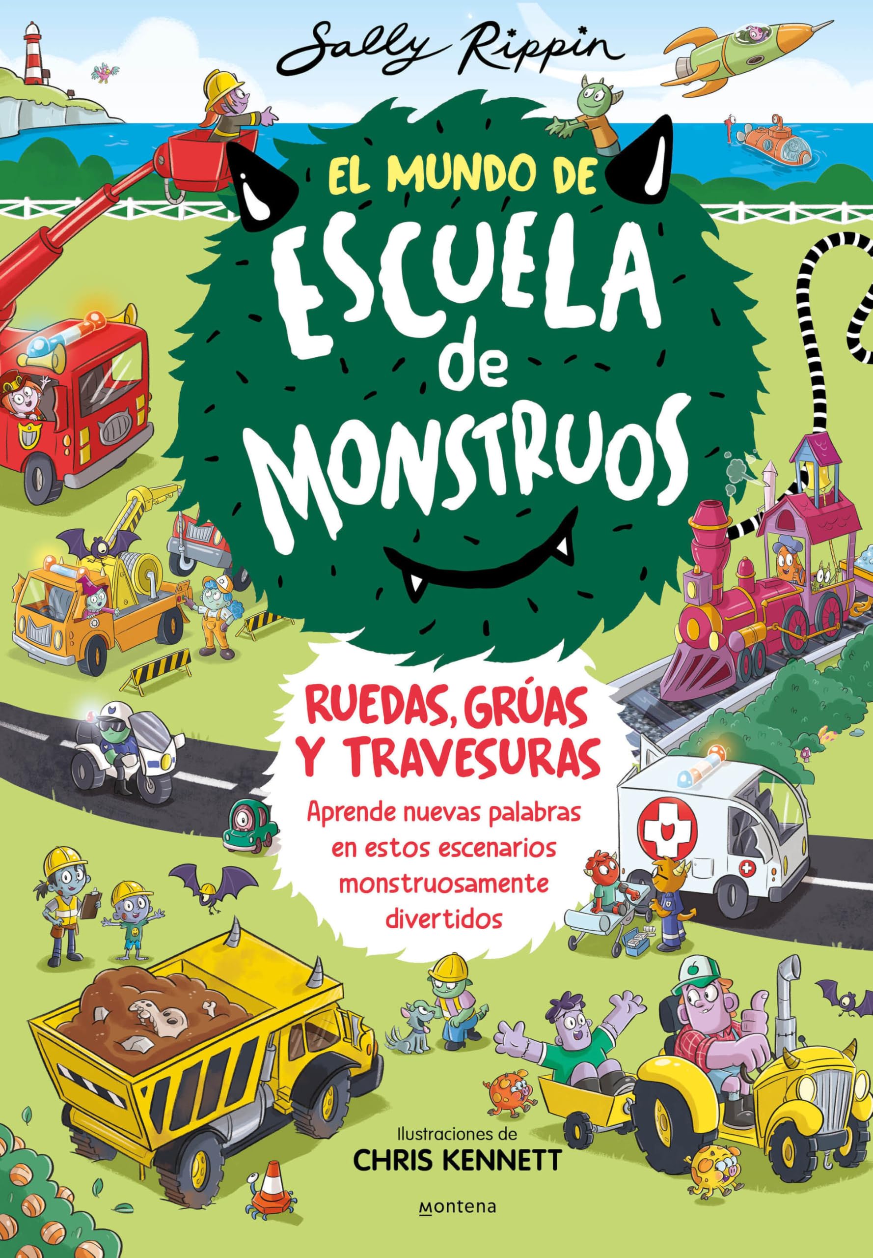 El Mundo de Escuela de Monstruos 1 - Ruedas, vías y travesuras: Aprende nuevas palabras en estos escenarios monstruosamente divertidos (Montena)