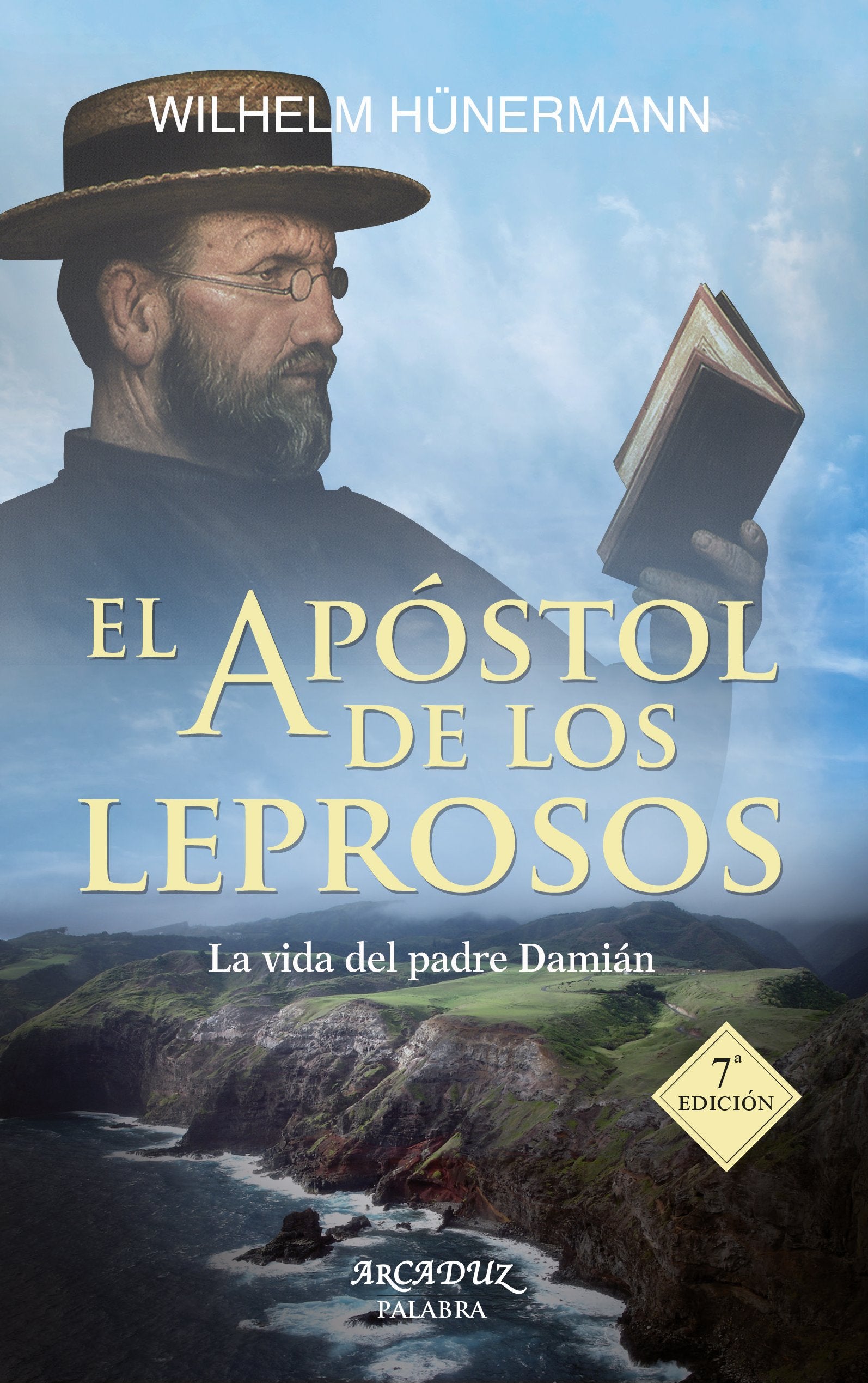 Libro: Apostol De los leprosos: La vida del padre Damián: 68 (Arcaduz)