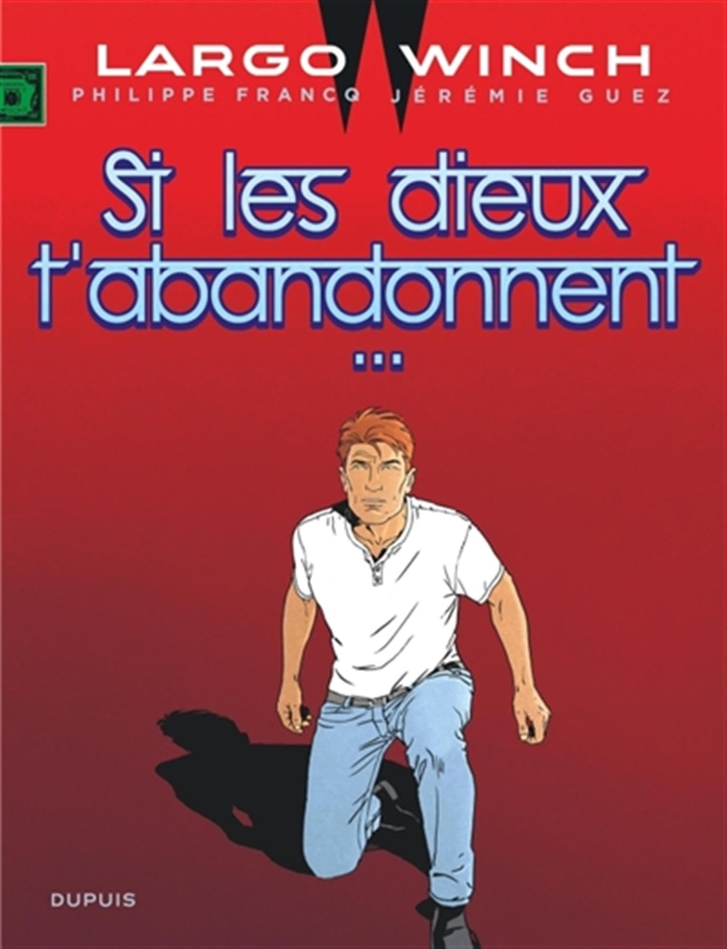 Libro: Largo Winch - Tome 25 - Si les dieux t'abandonnent...