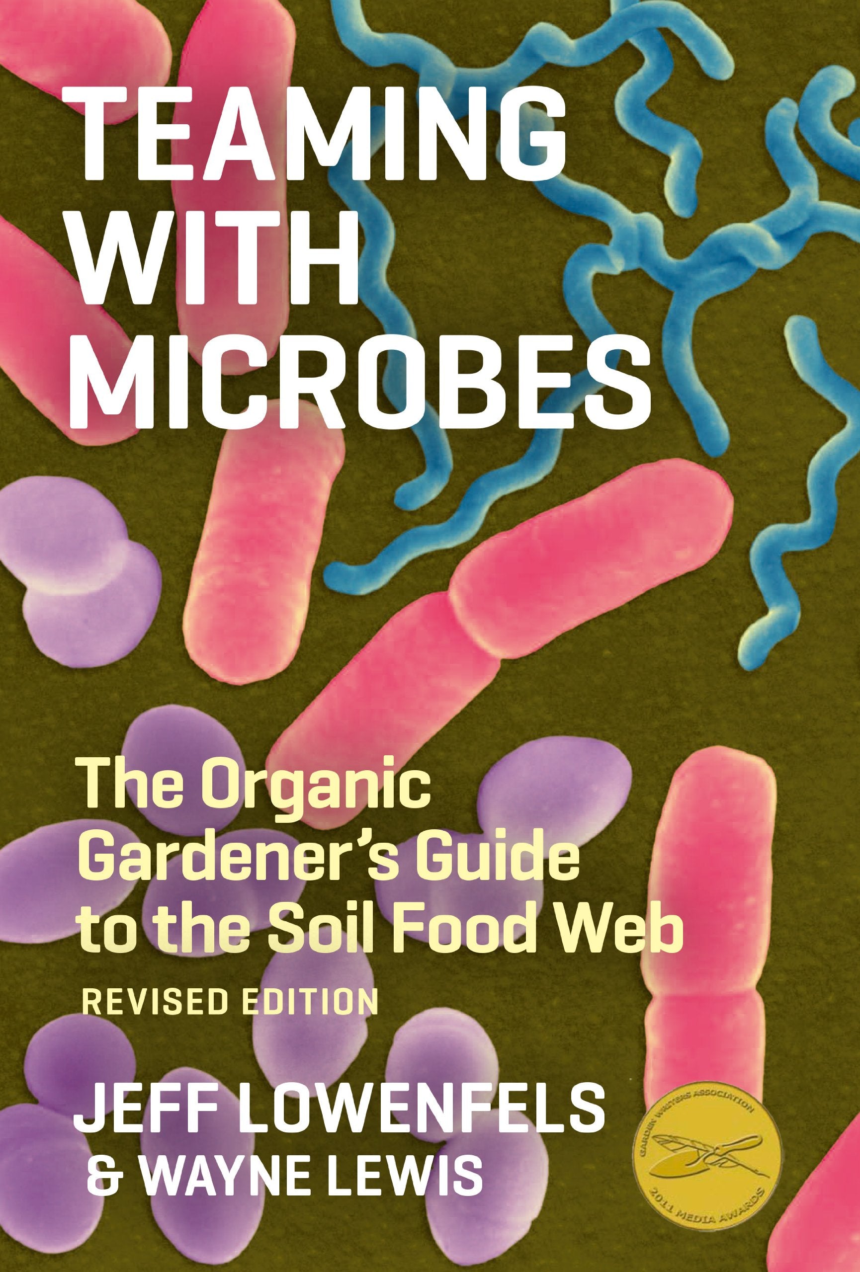 Libro: Teaming with Microbes: The Organic Gardener's Guide to the Soil Food Web, Revised Edition