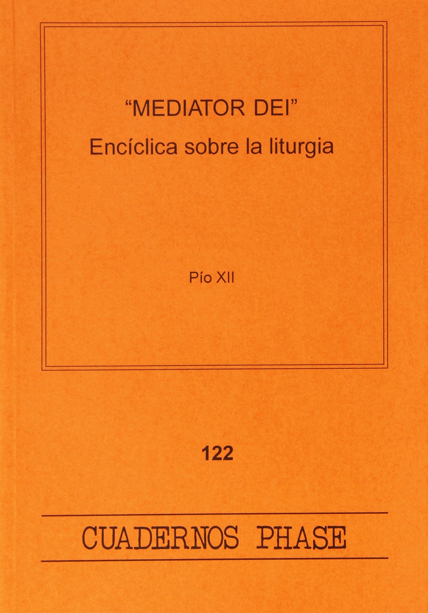 Libro: 'Mediator Dei': Encíclica de Pío XII sobre la liturgia