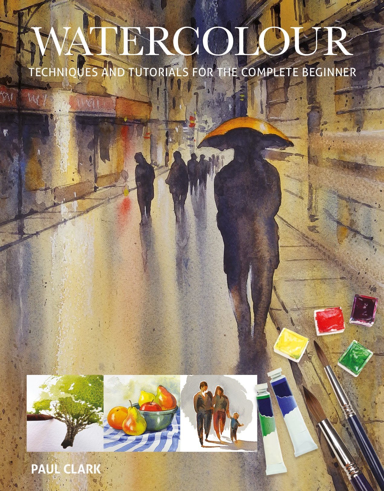 Libro: Watercolour: Techniques and Tutorials for the Complete Beginner (Art Techniques)