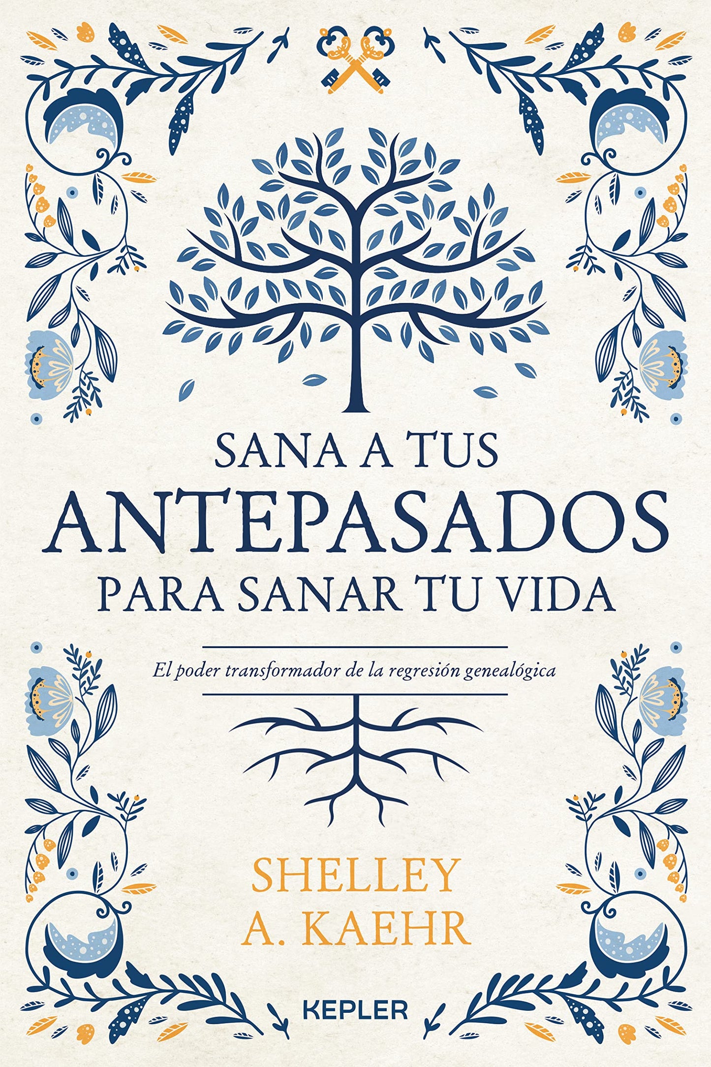 Libro: Sana a tus antepasados para sanar tu vida.: El poder transformador de la regresión genealógica (Spanish Edition)