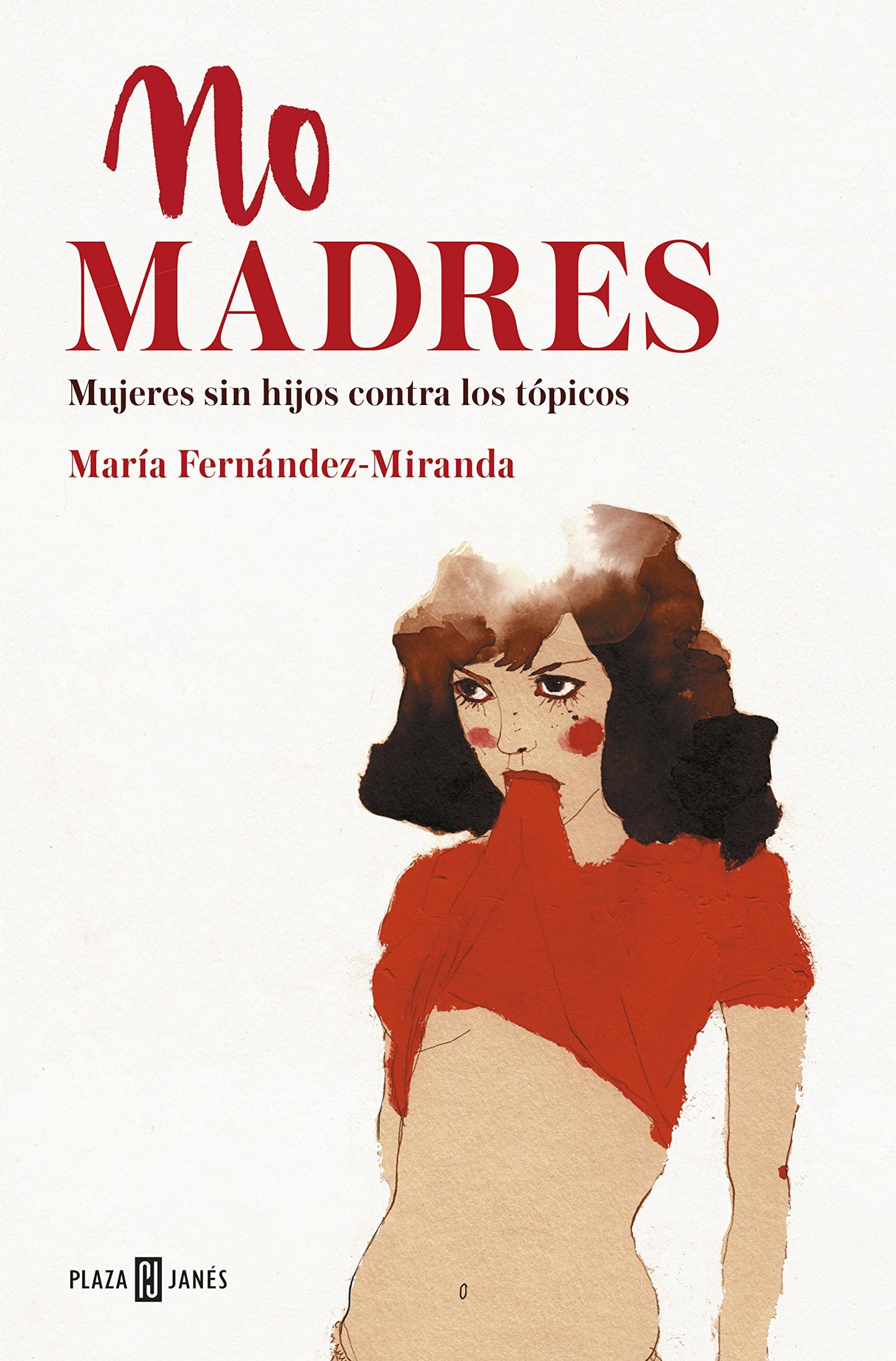 Libro: No madres: Mujeres sin hijos contra los tópicos (Éxitos)