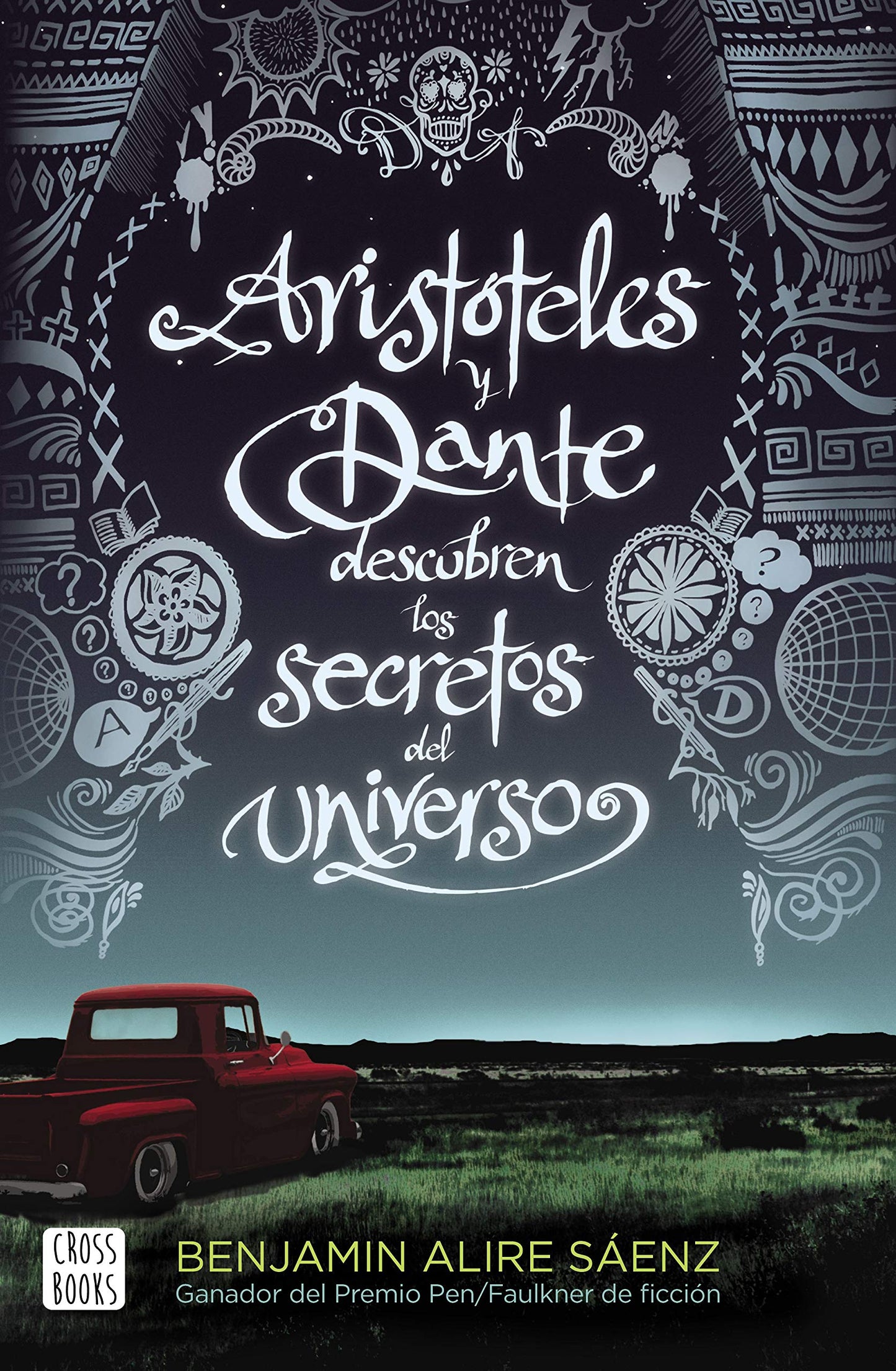 Libro: Aristóteles y Dante descubren los secretos del universo: XXI Premi Llibreter 2020: 1 (Ficción)