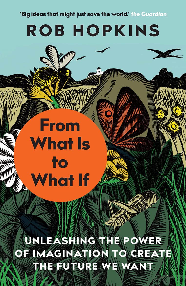 Libro: From What Is to What If:Unleashing the Power of Imagination to Create the Future We Want