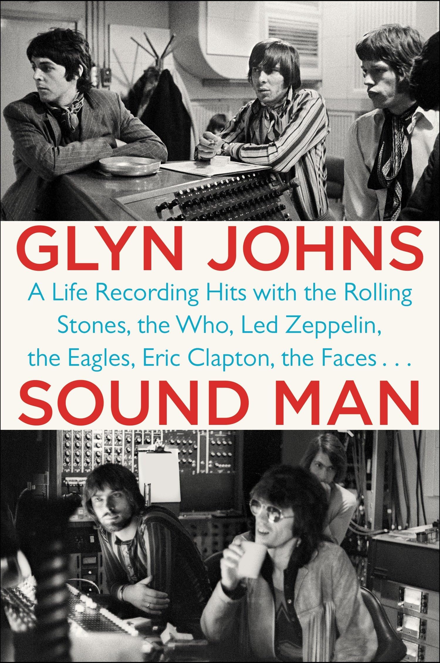 Libro: Sound Man: A Life Recording Hits with The Rolling Stones, The Who, Led Zeppelin, the Eagles, Eric Clapton, the Faces . . .
