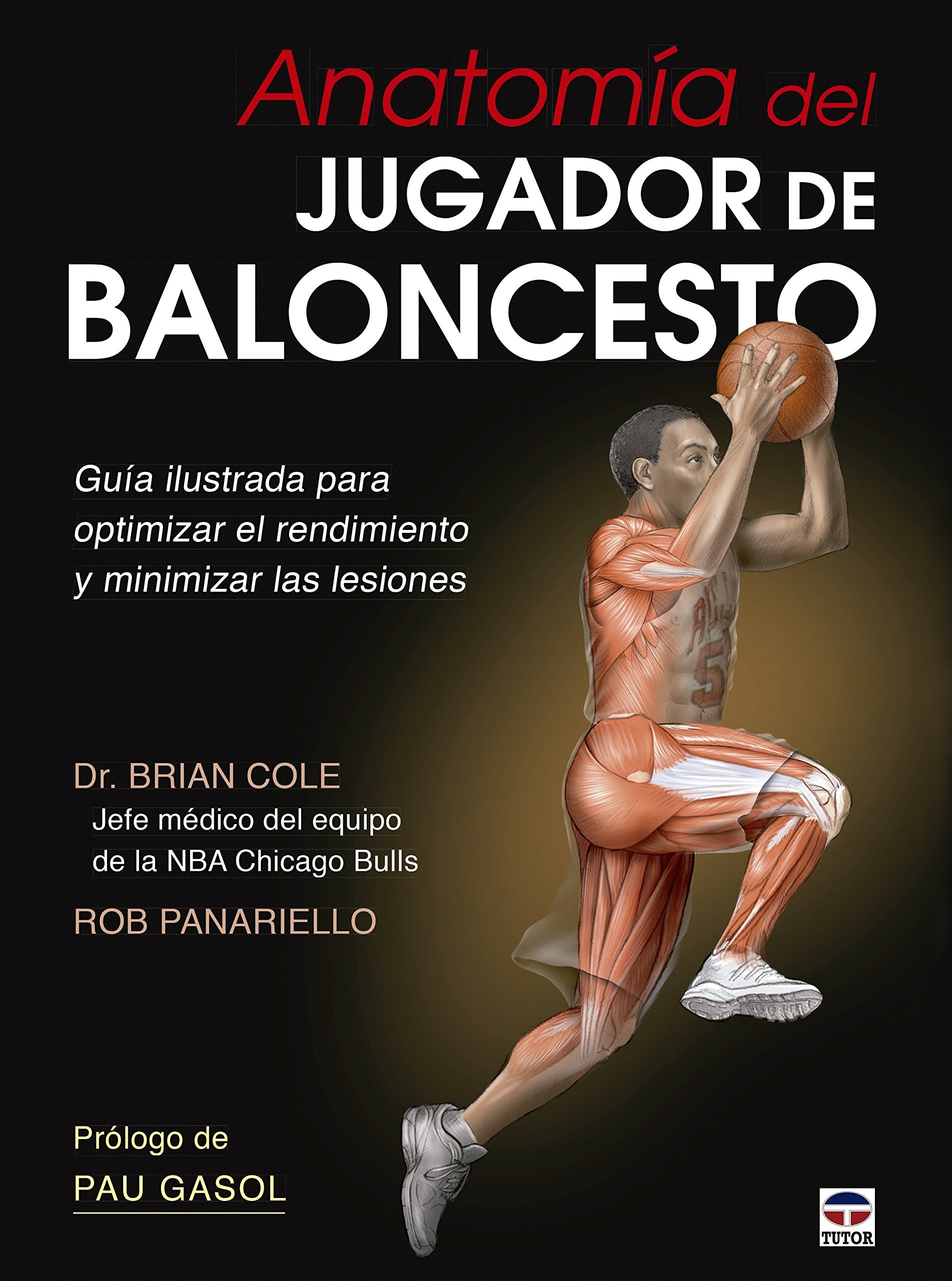 Libro: Anatomía Del Baloncesto: Guía ilustrada para optimizar el rendimiento y minimizar las lesiones (EN FORMA)