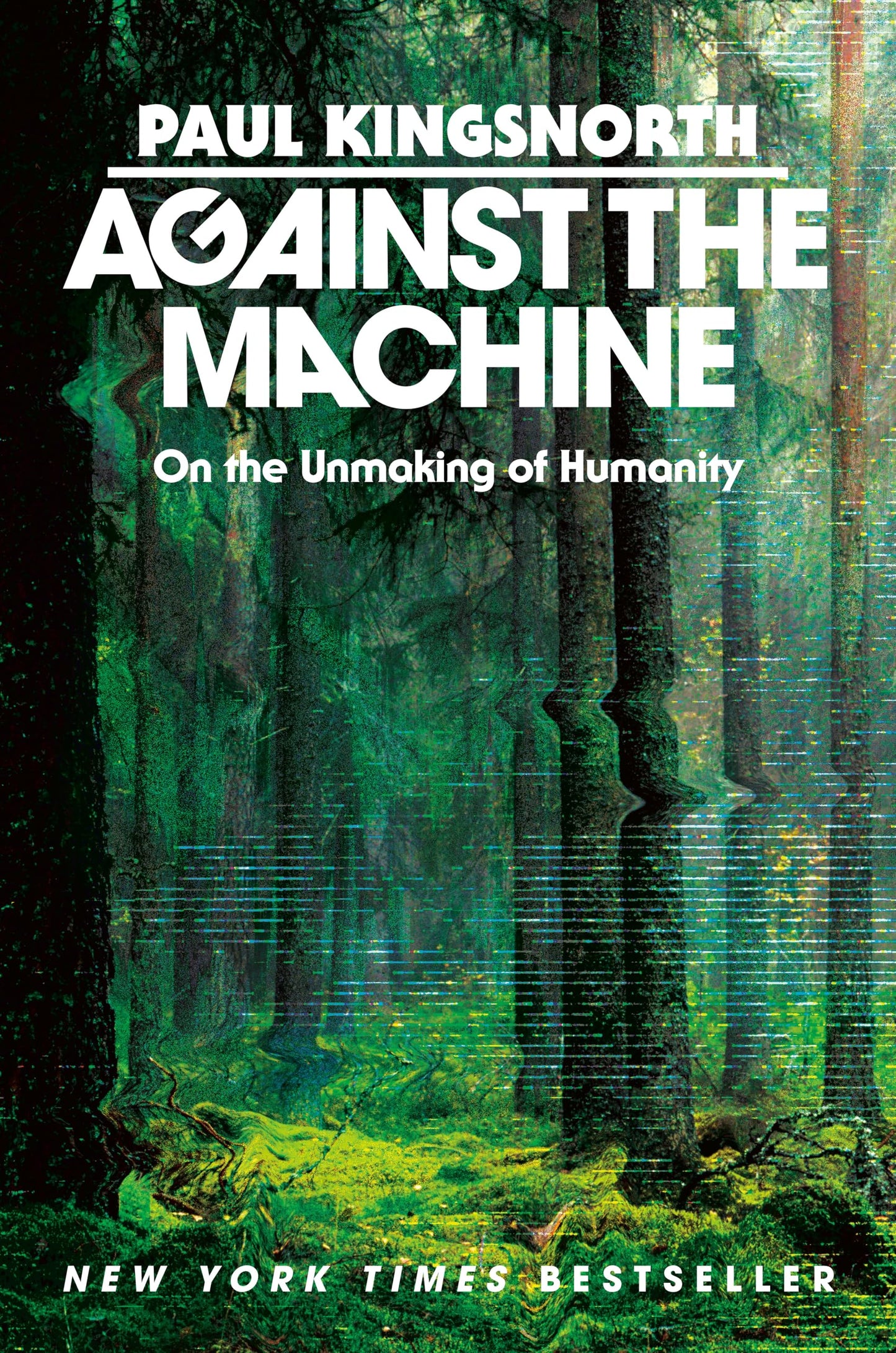 Libro: Against the Machine: On the Unmaking of Humanity