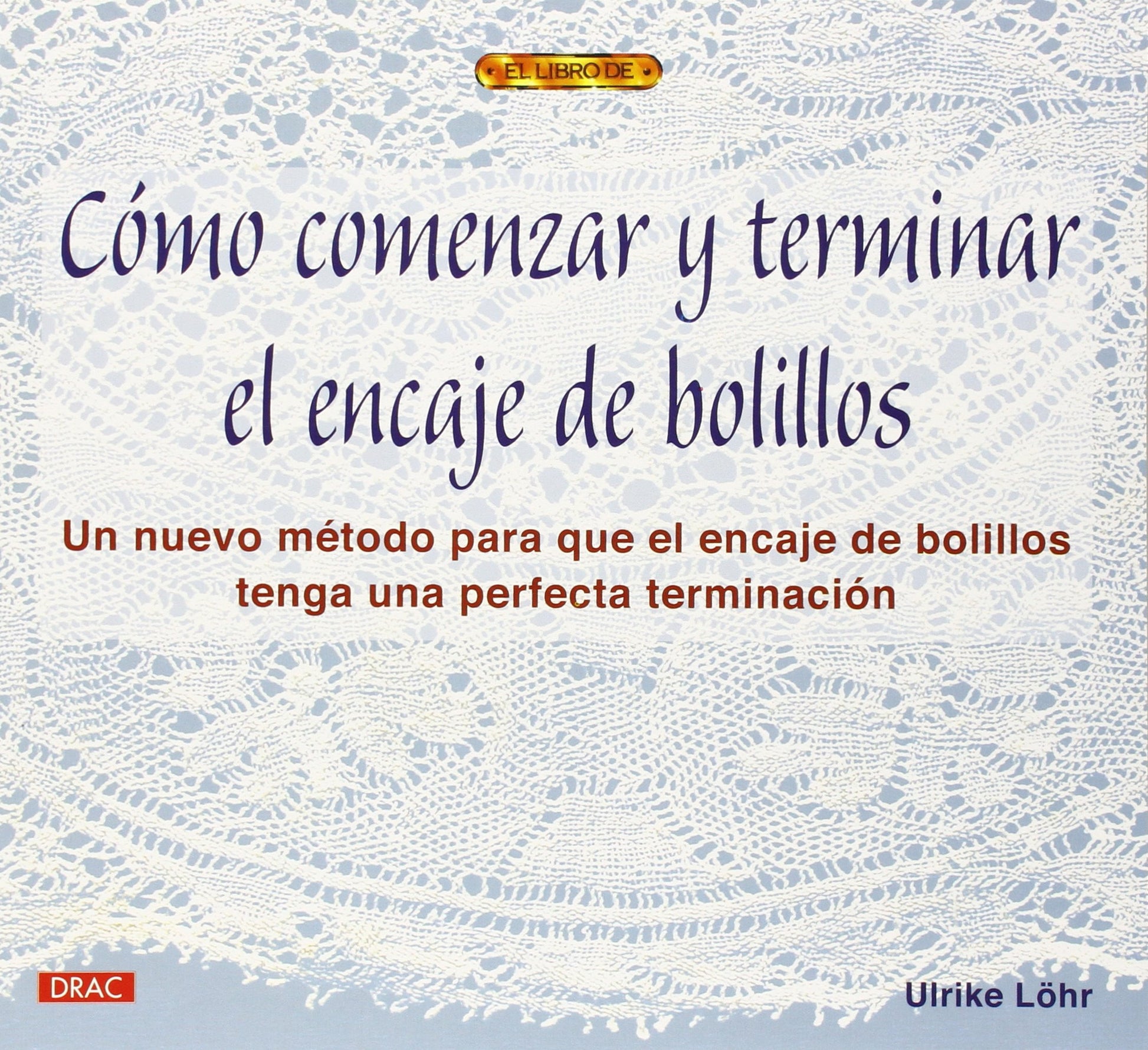Libro: Cómo empezar y terminar el encaje de bolillos
