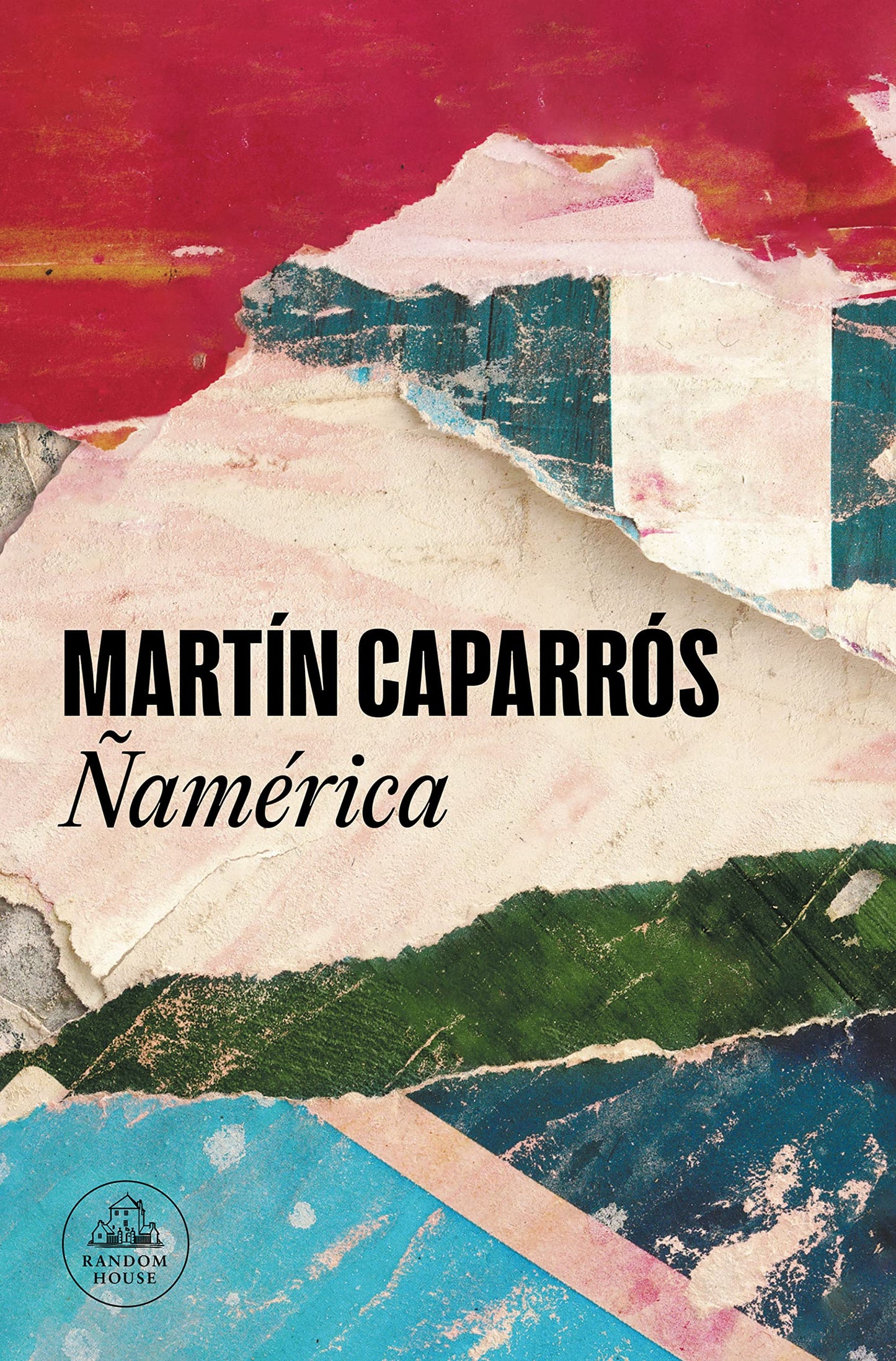 Libro: Ñamérica (Spanish Edition) (Biblioteca Martin Caparros/ Martin Caparros Library)