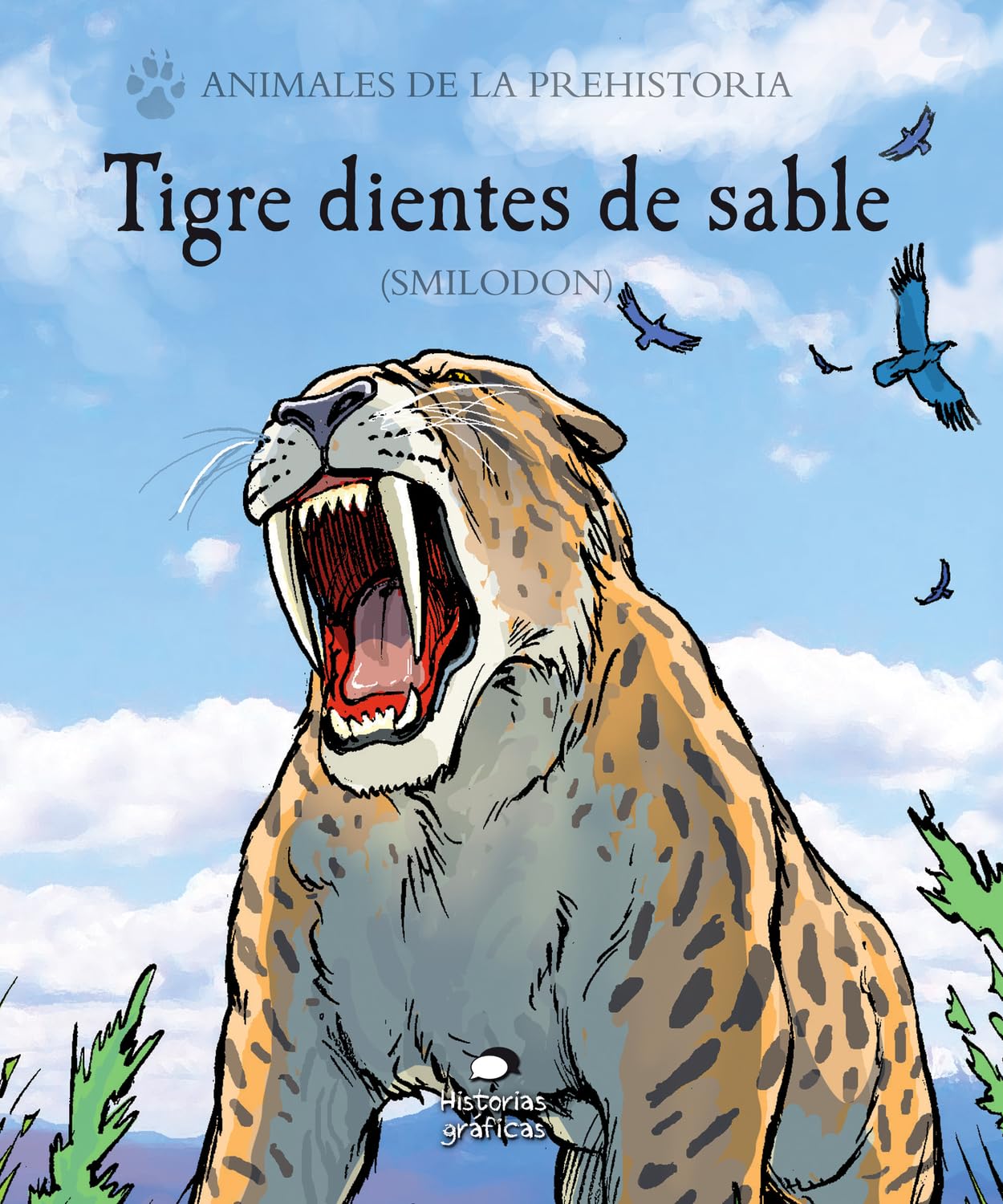 Libro: Tigre dientes de sable: (Smilodon) (Animales de la prehistoria/ Prehistoric Animals) (Spanish Edition)