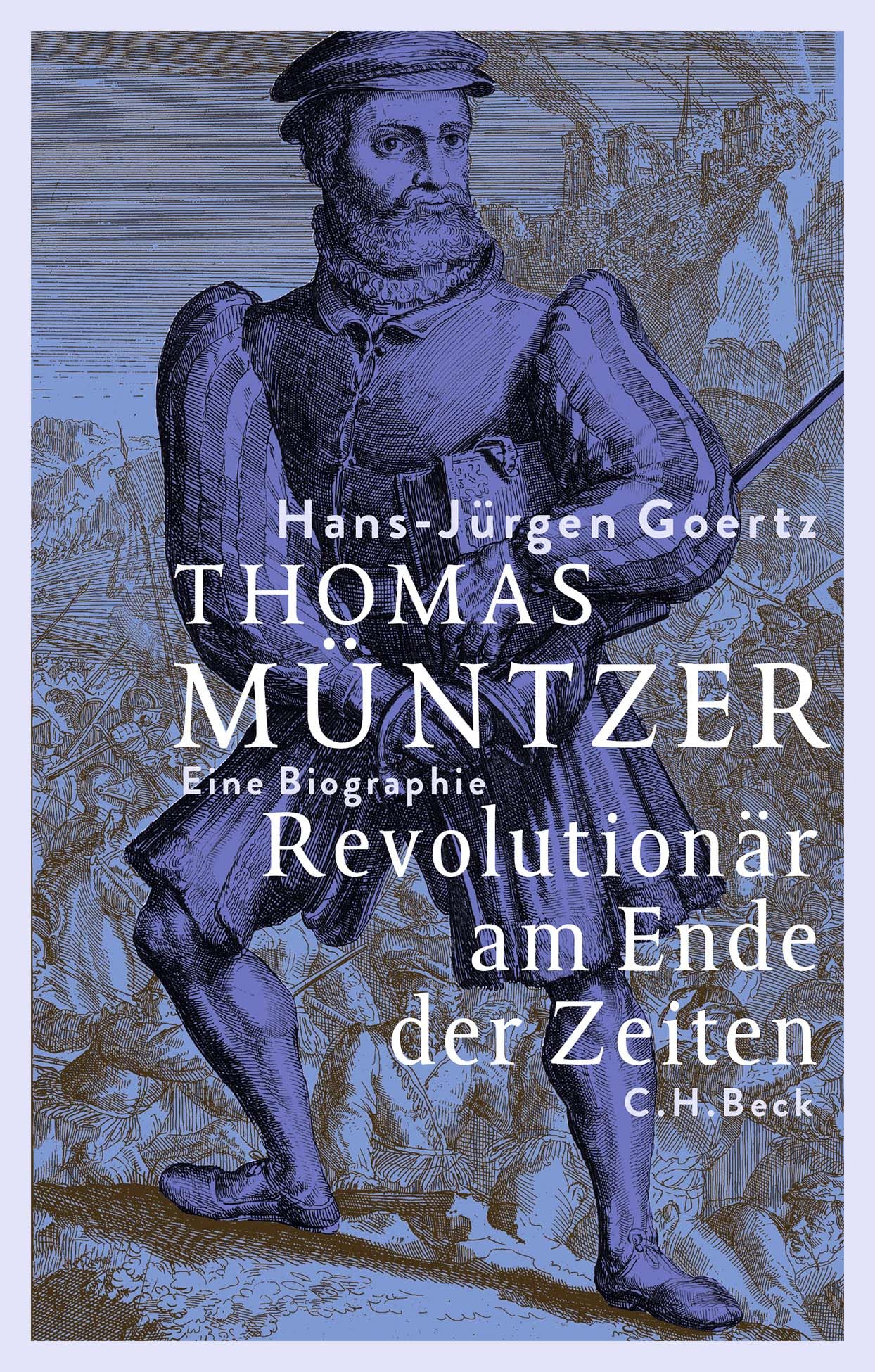 Libro: Thomas Müntzer: Revolutionär am Ende der Zeiten. Eine Biographie