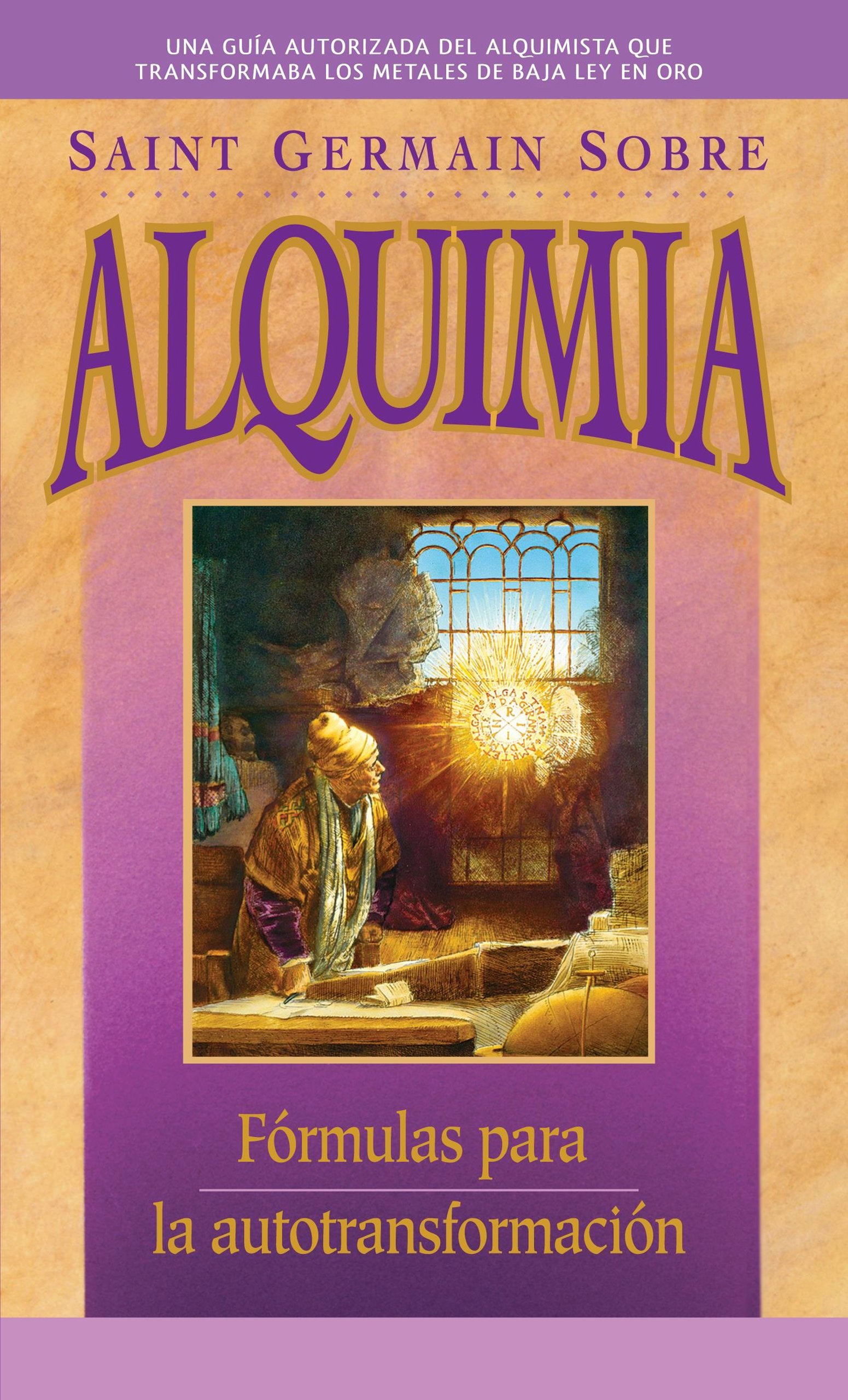 Libro: Saint Germain Sobre Alquimia: Fórmulas para la autotransformación