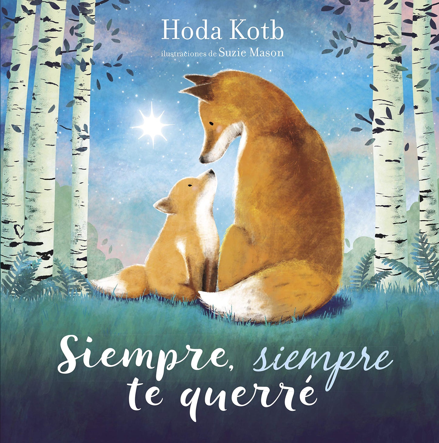 Libro: Siempre, siempre te querré (Cuentos infantiles)