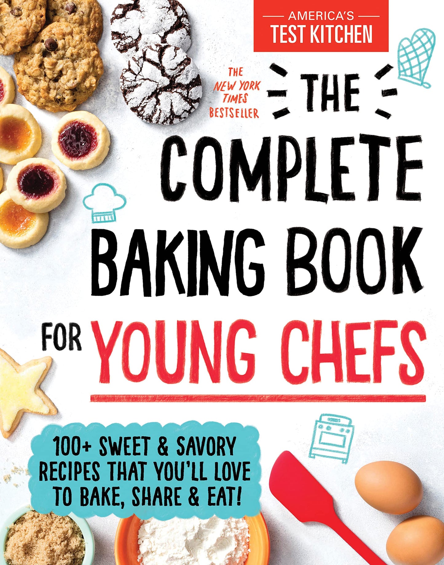 Libro: The Complete Baking Book for Young Chefs: 100+ Sweet and Savory Recipes that You'll Love to Bake, Share and Eat!