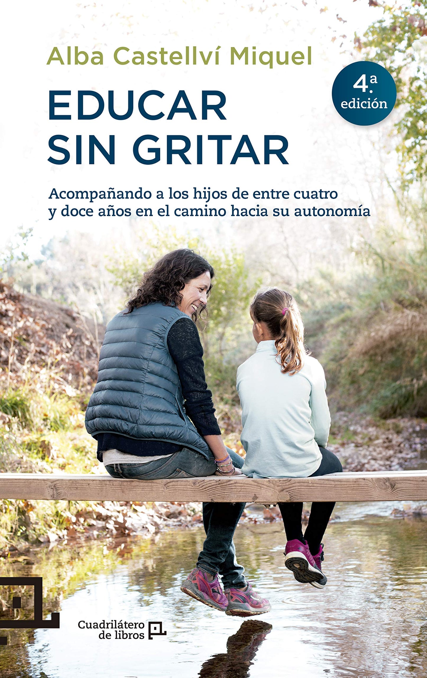 Libro: Educar sin gritar (Cuadrilátero de libros) (Spanish Edition)