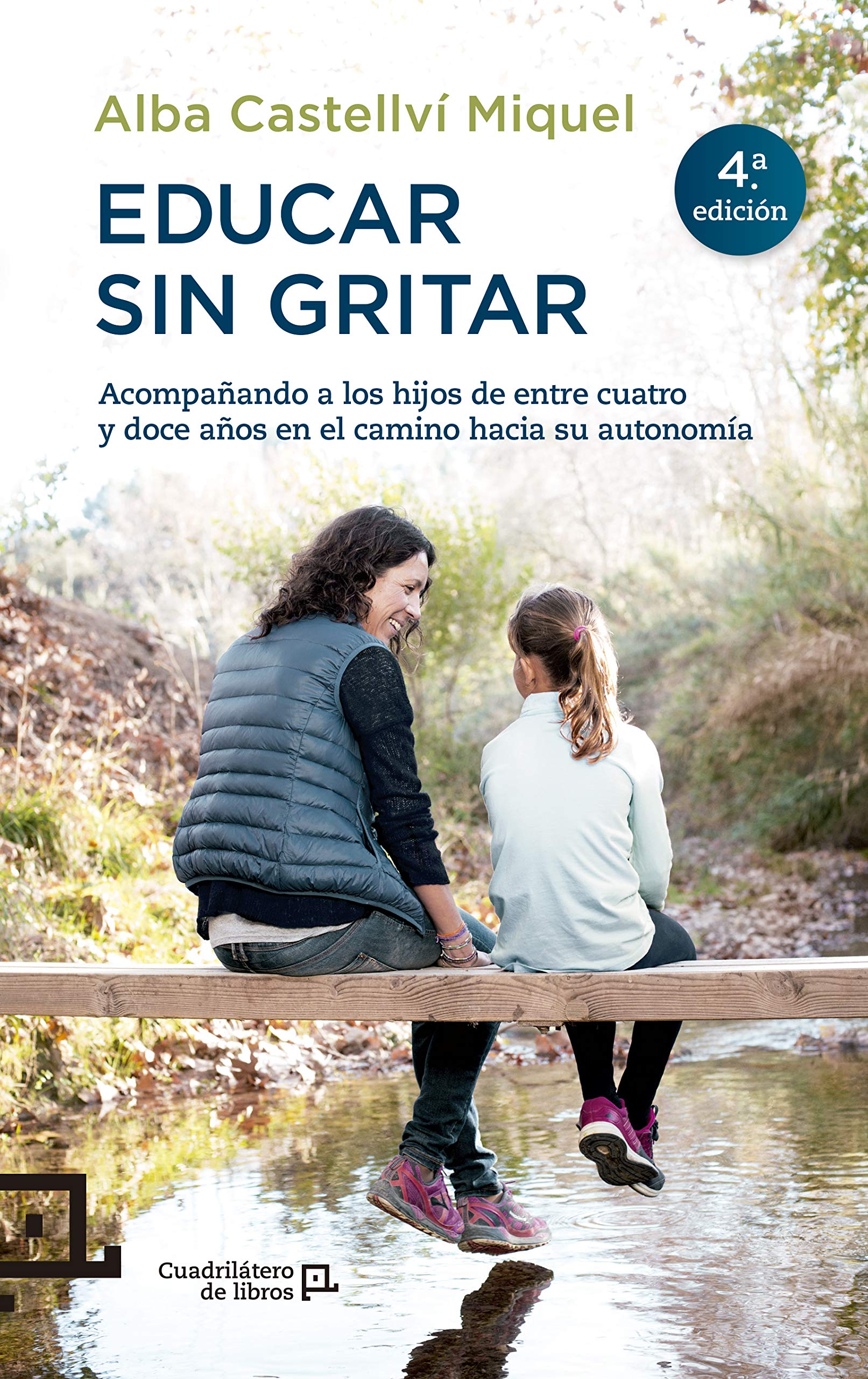 Libro: Educar sin gritar (Cuadrilátero de libros) (Spanish Edition)