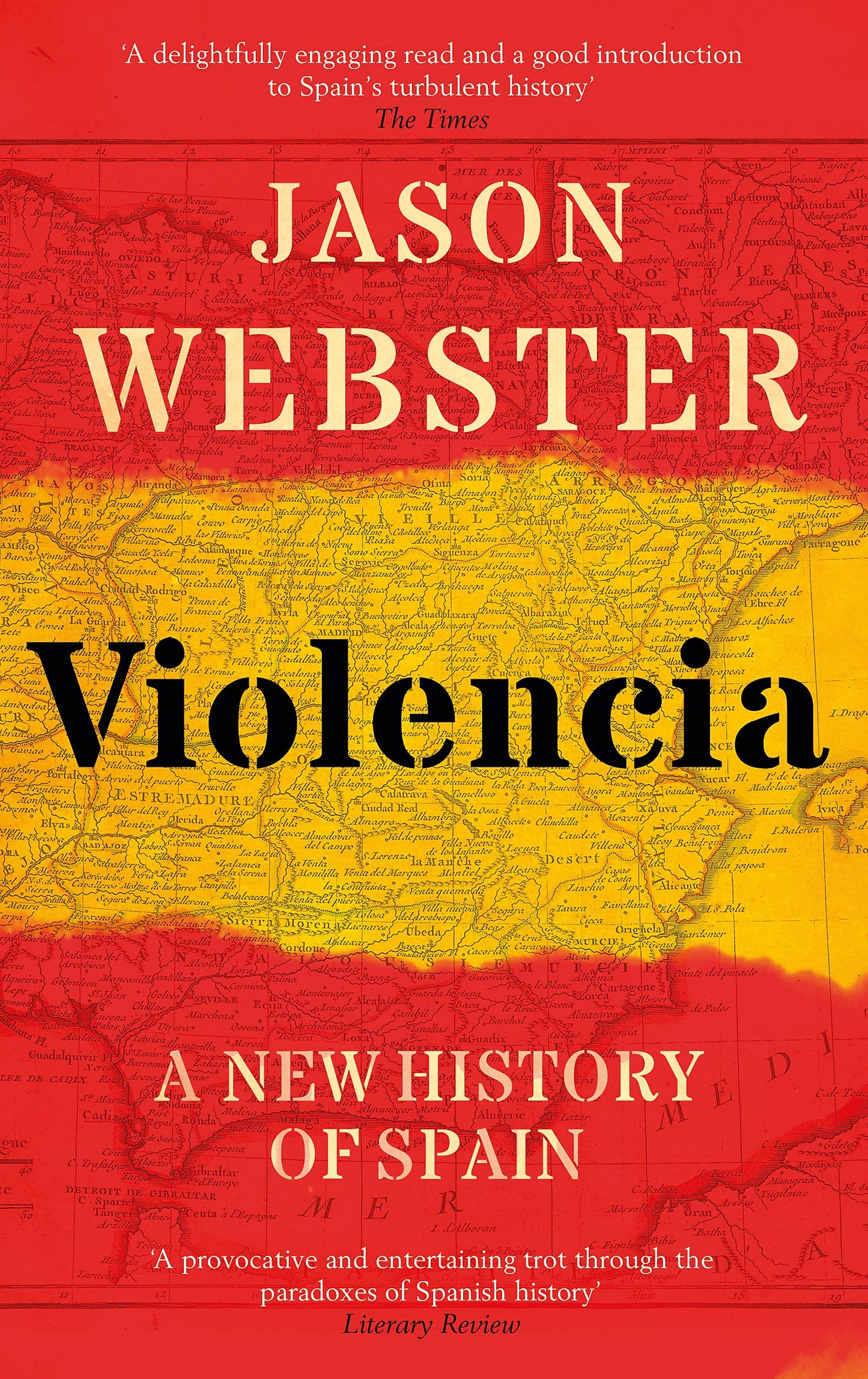 Violencia: A New History of Spain: Past, Present and the Future of the West