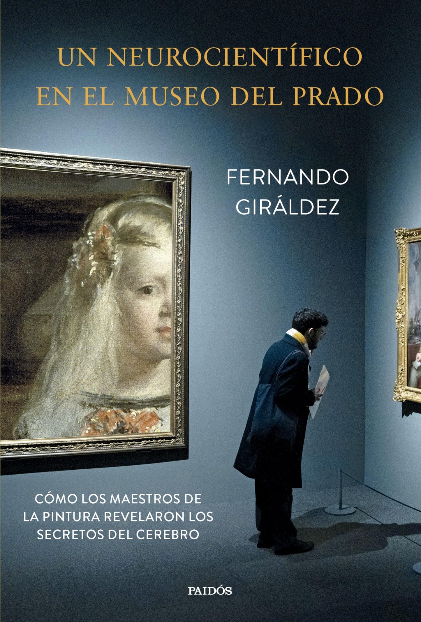 Libro: Un neurocientífico en el Museo del Prado: Cómo los maestros de la pintura revelaron los secretos del cerebro (Contextos)