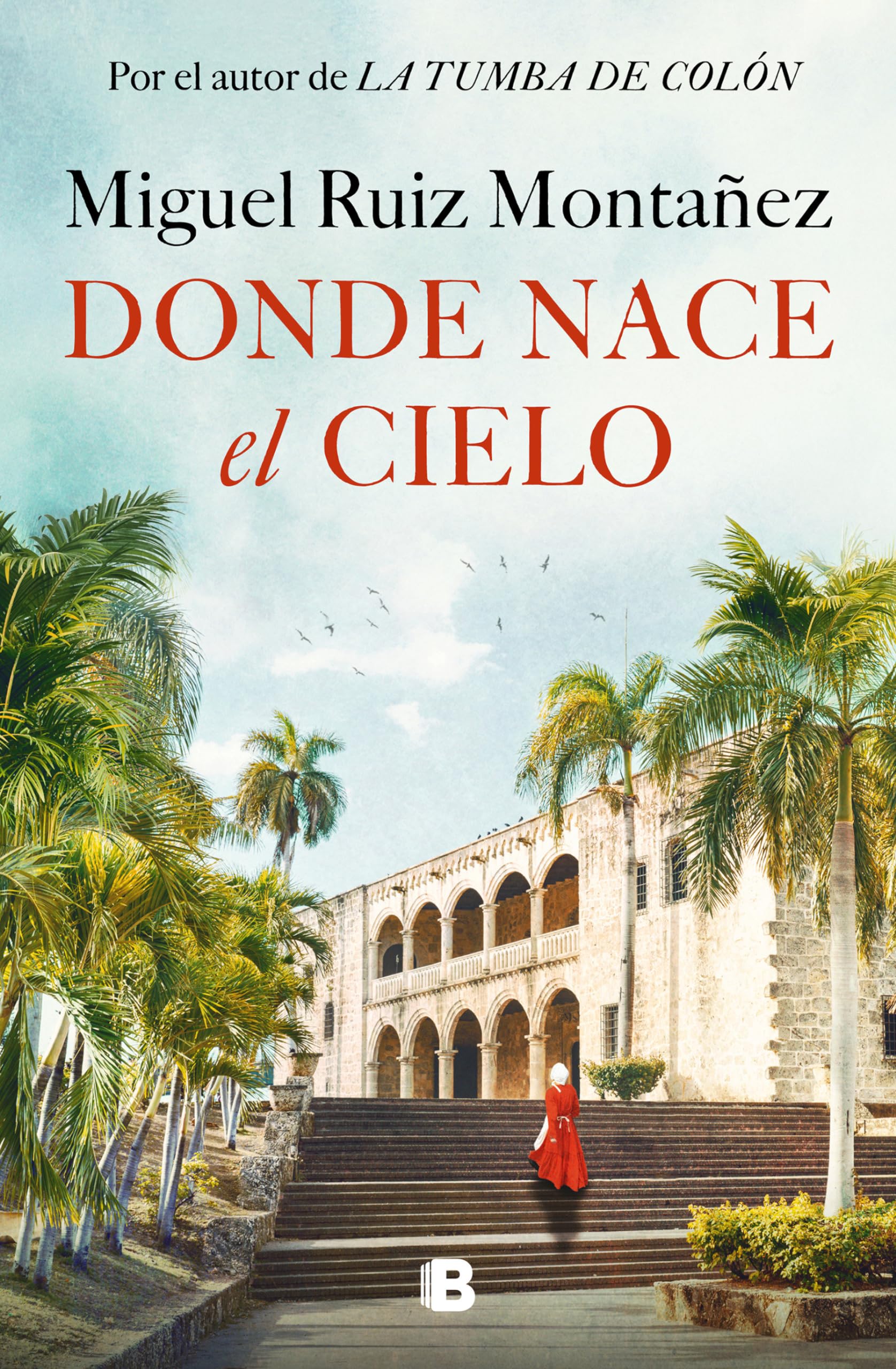 Libro: Donde nace el cielo / Where the Sky is Born (Spanish Edition)