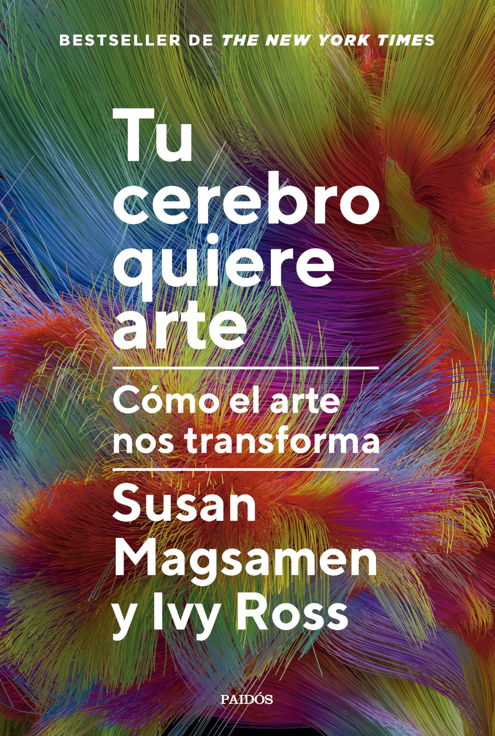 Libro: Tu cerebro quiere arte: Cómo el arte nos transforma (Contextos)