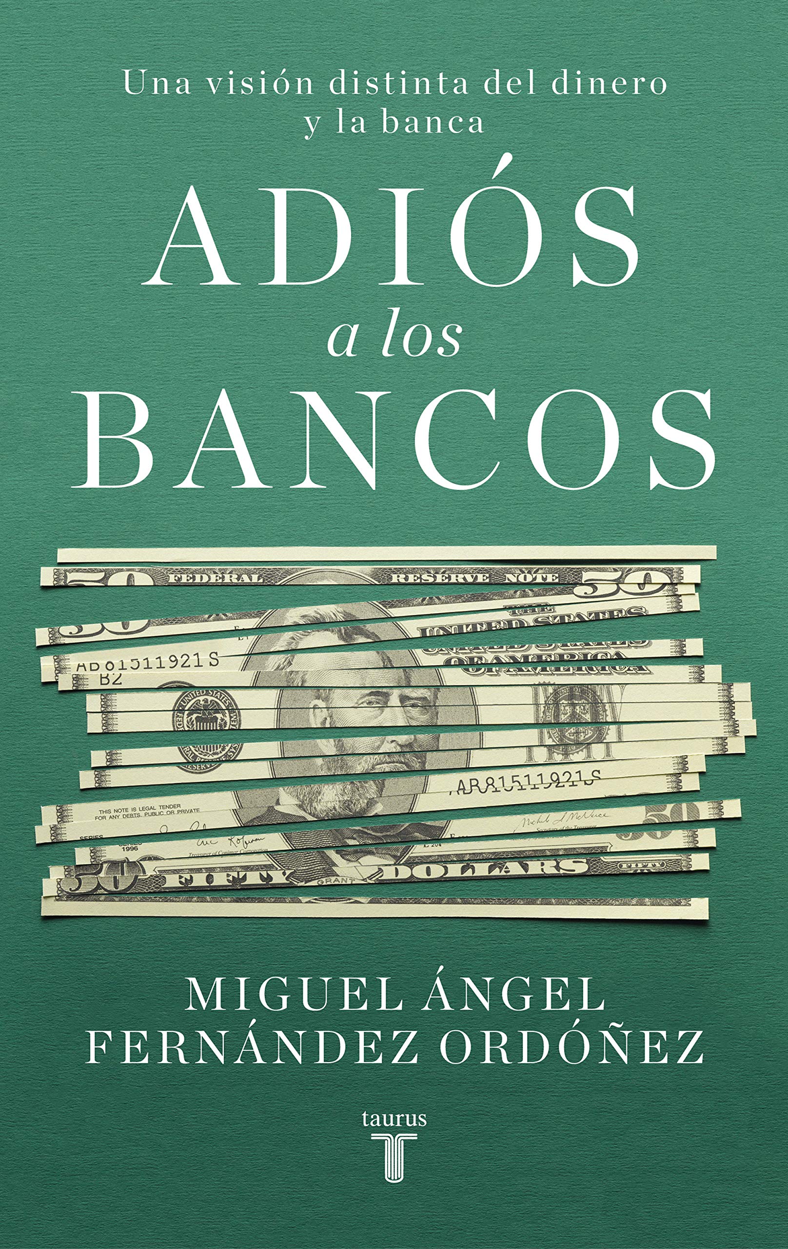 Libro: Adiós a los bancos: Una visión distinta del dinero y la banca