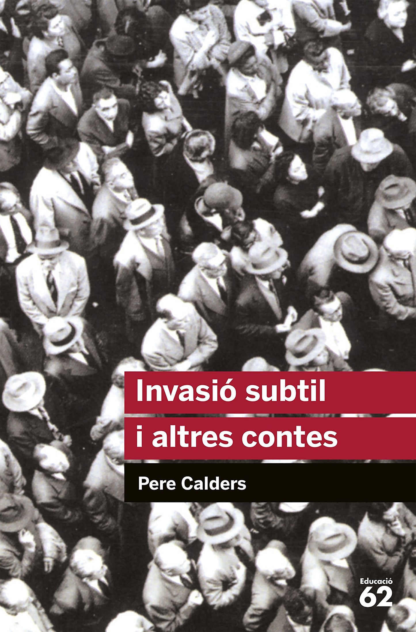 Libro: Invasió Subtil I Altres Contes: 11 (Educació 62)