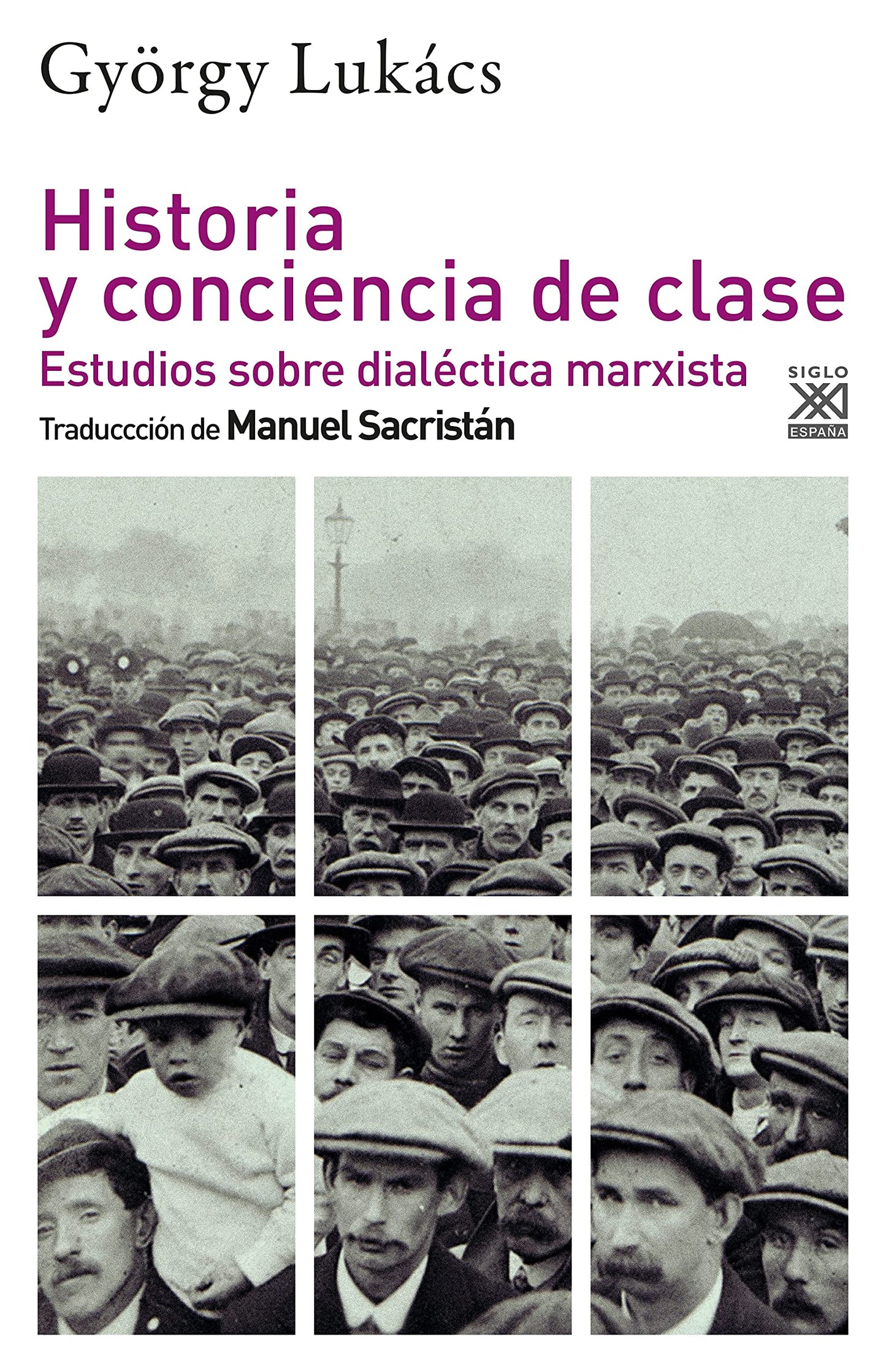 Libro: Historia y conciencia de clase: Estudios sobre dialéctica marxista: 1286 (Filosofía y pensamiento)