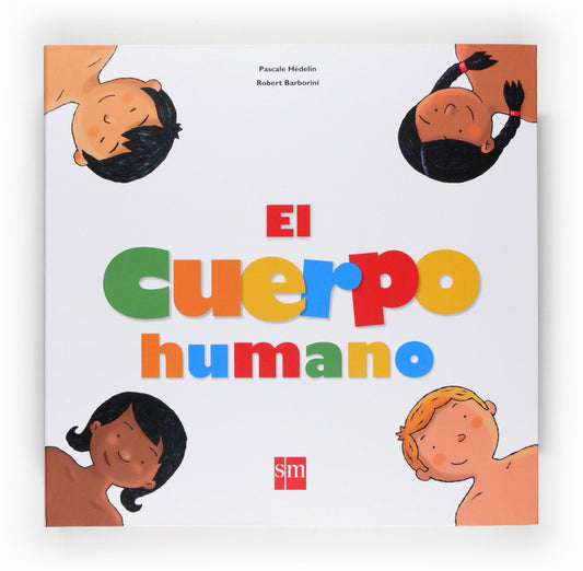 El cuerpo humano (Mis primeras enciplopedias temáticas)