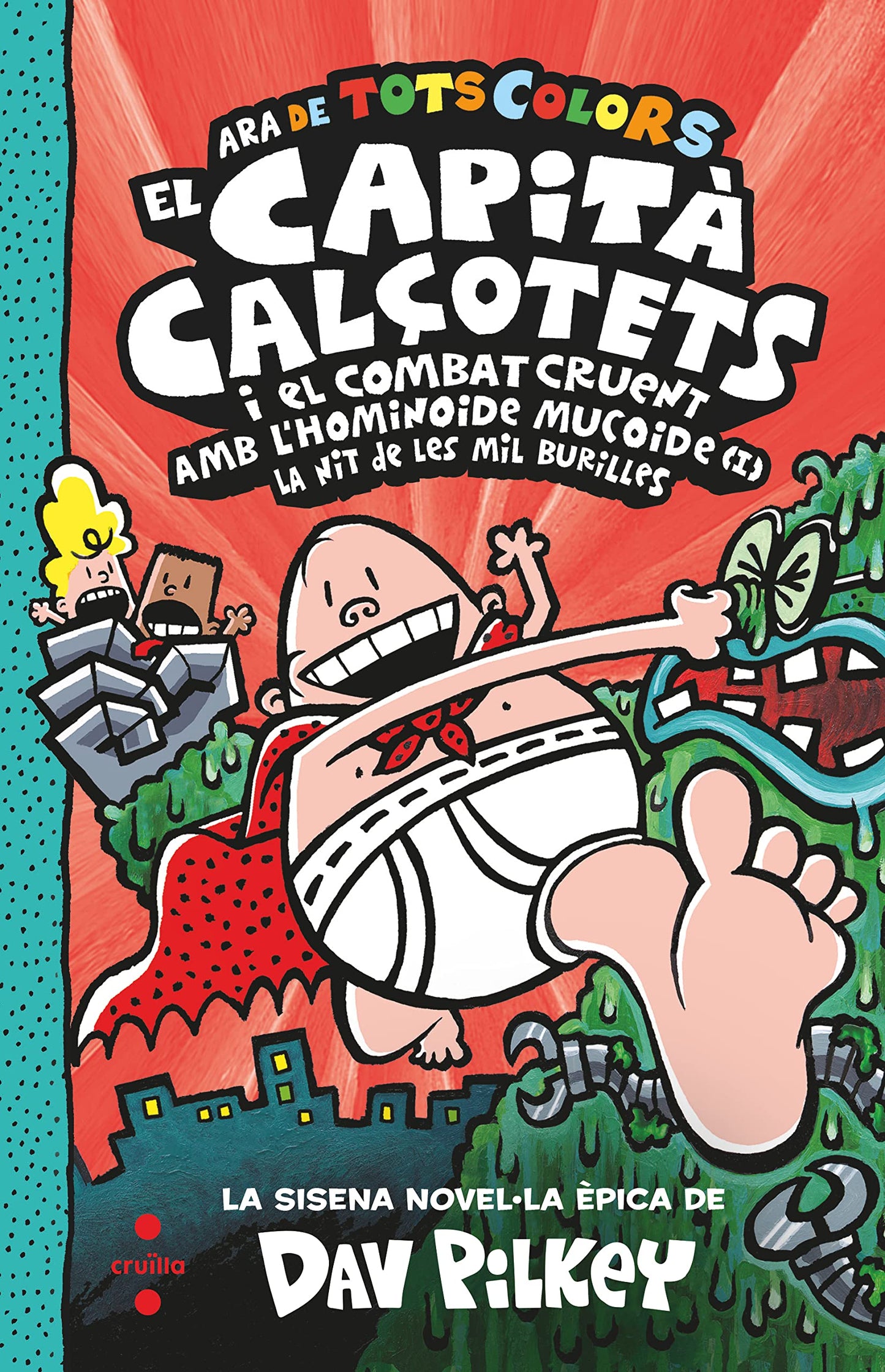 Libro: 6. El Capità Calçotets i el combat cruent amb l'hominoide mucoide (I). La nit de les mil burilles