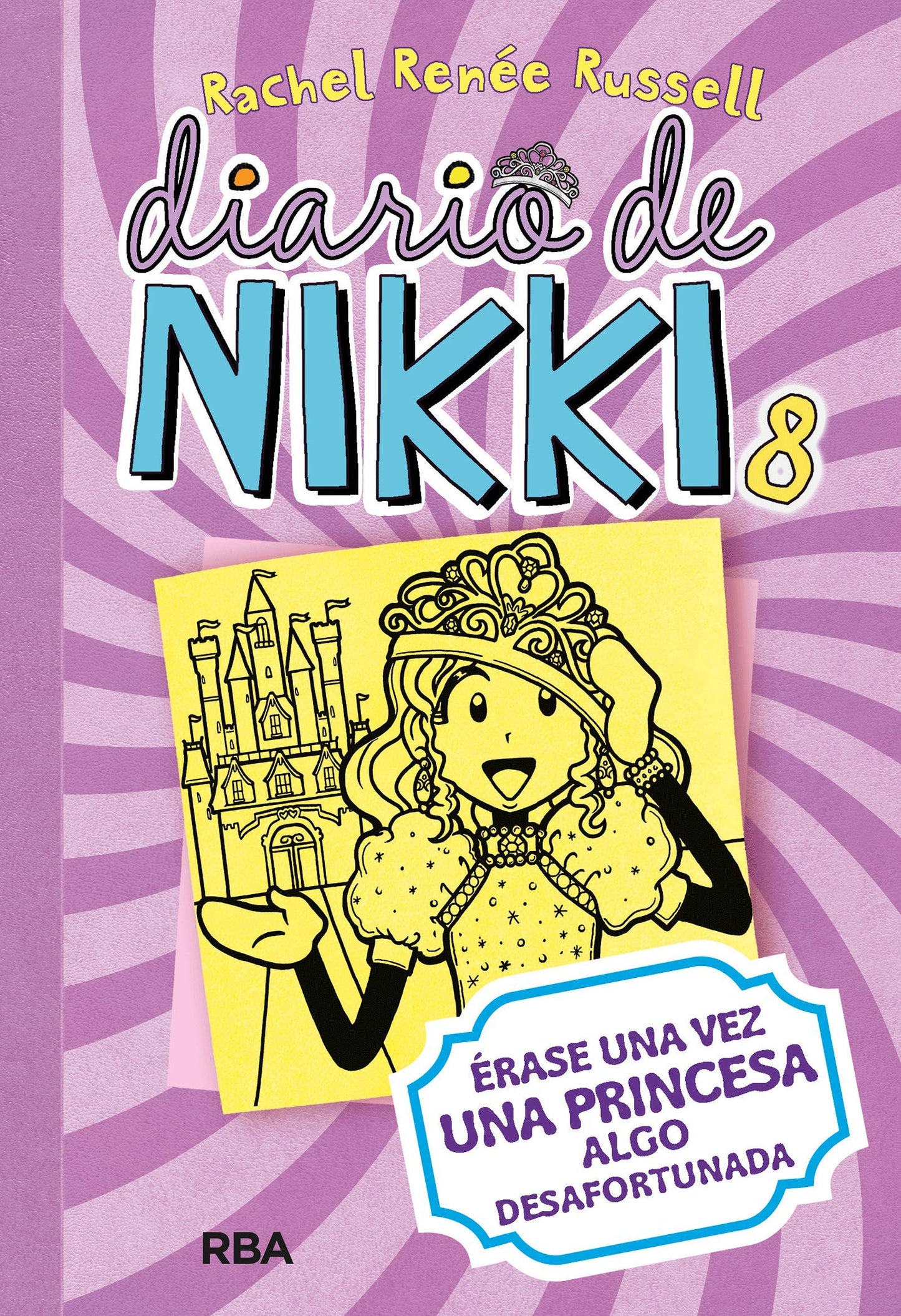 Libro: Diario de Nikki 8 - Érase una vez una princesa algo desafortunada: Érase una vez una princesa algo desafortunada (Colección Diario de Nikki)