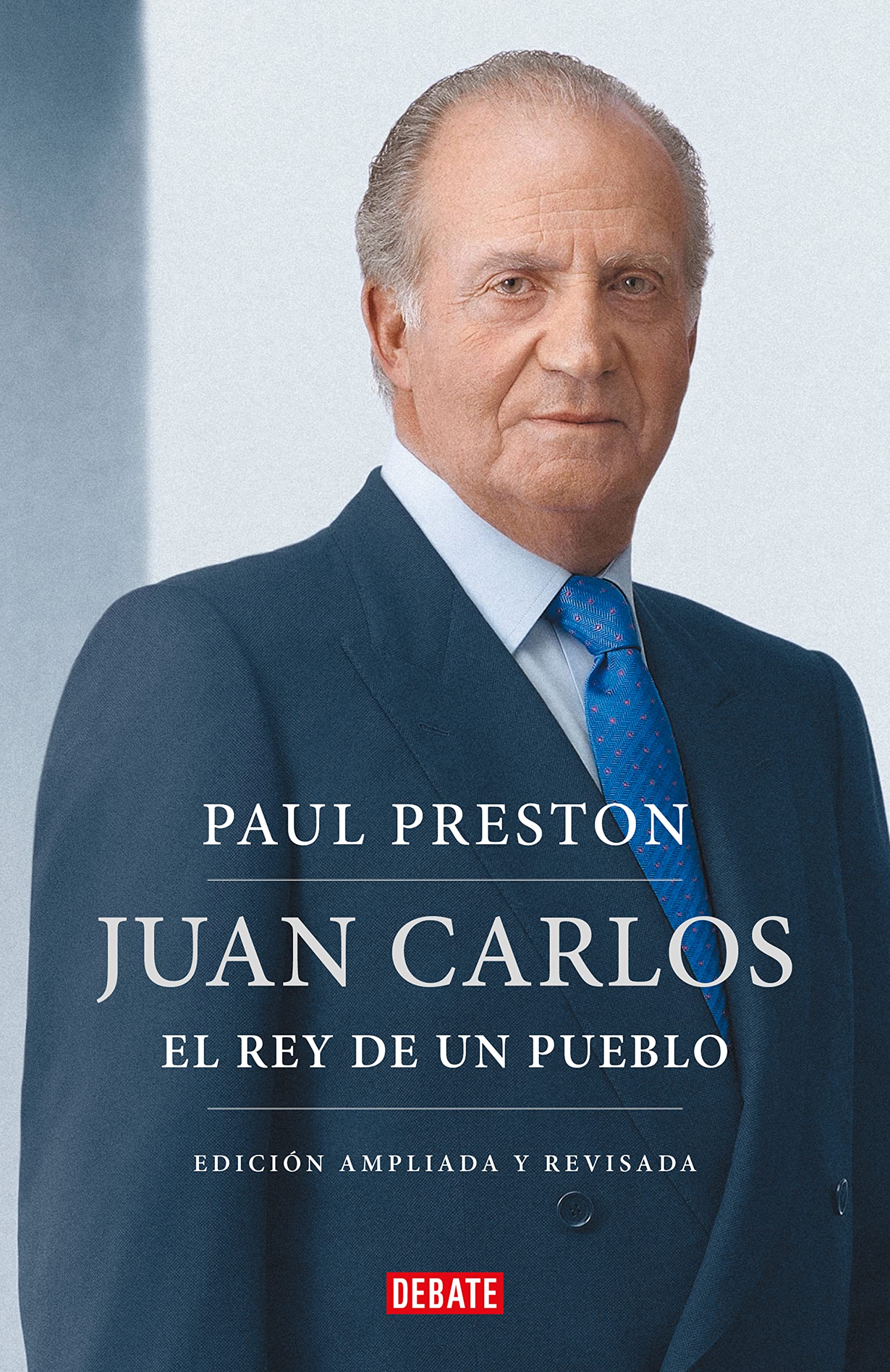 Libro: Juan Carlos I (edición actualizada). El rey de un pueblo / Juan Carlos I (updated edition). The Peoples King (Spanish Edition)