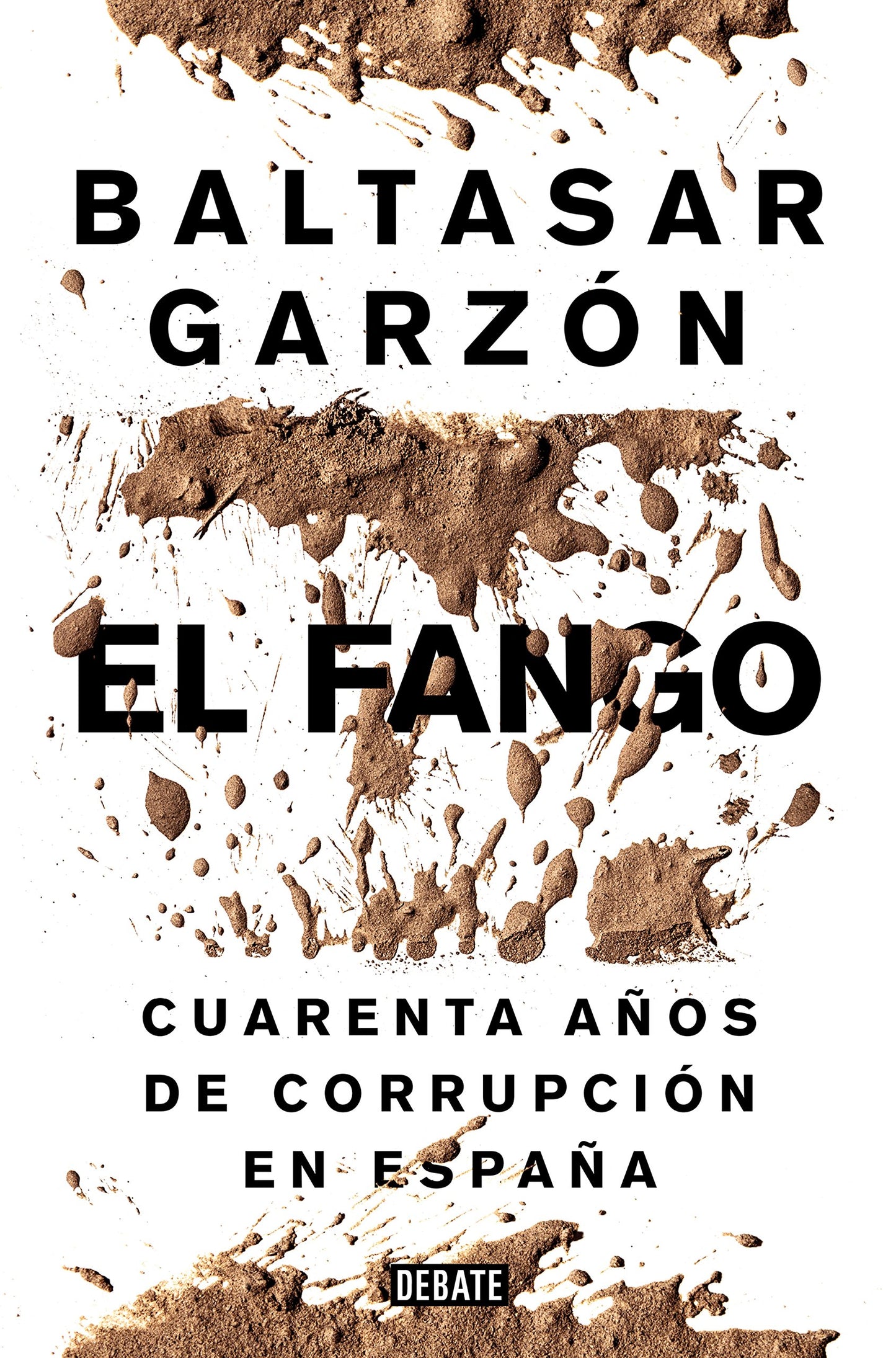 Libro: El fango: Cuarenta años de corrupción en España (Política)