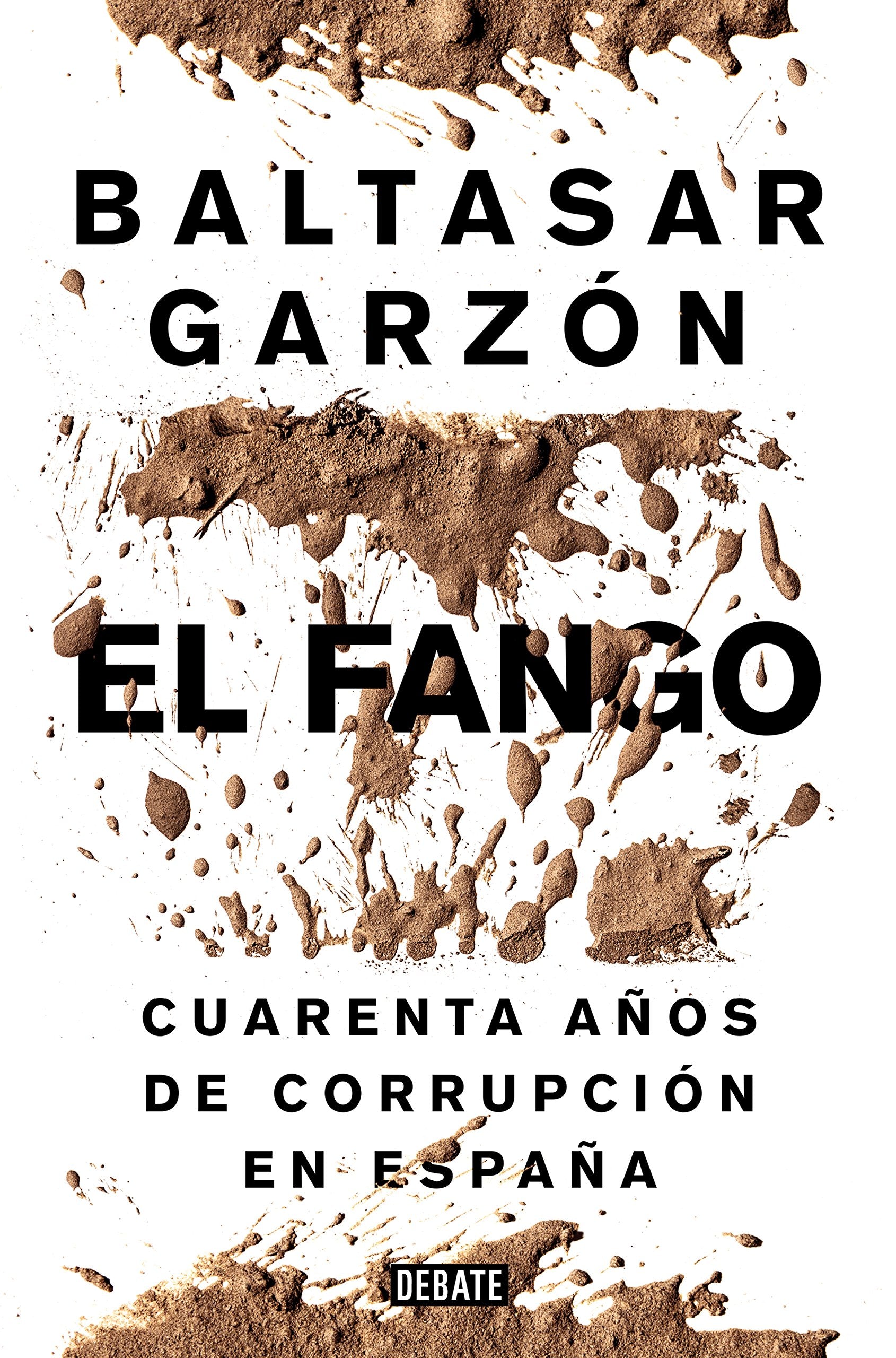 Libro: El fango: Cuarenta años de corrupción en España (Política)