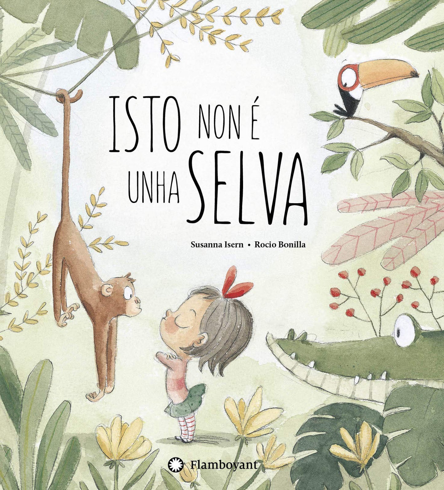 Libro: Isto Non é unha Selva (Libro Infantil en gallego, Autoconocimiento, Emociones) (Susanna Isern & Rocio Bonilla)