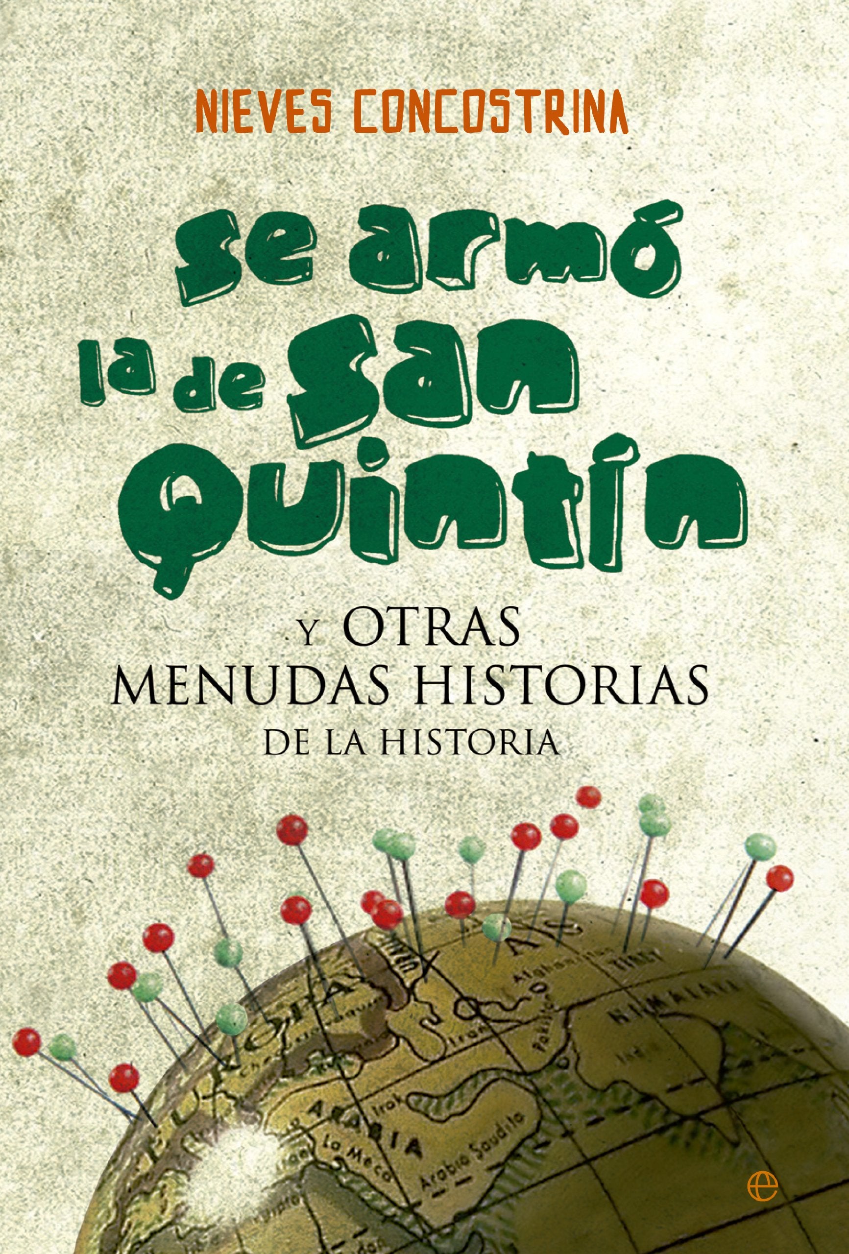 Libro: Se Armó La De San Quintín: Y otras menudas historias de la Historia (Bolsillo)