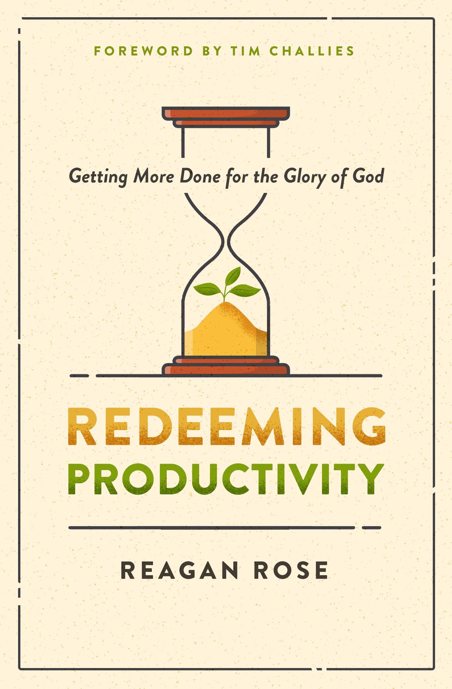 Libro: Redeeming Productivity: Getting More Done for the Glory of God
