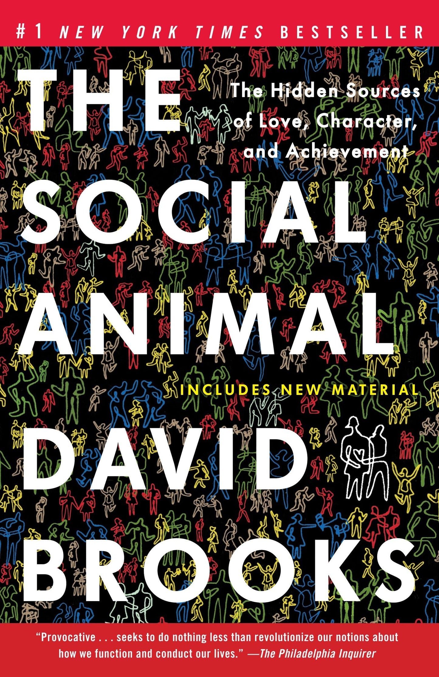 Libro: The Social Animal: The Hidden Sources of Love, Character, and Achievement