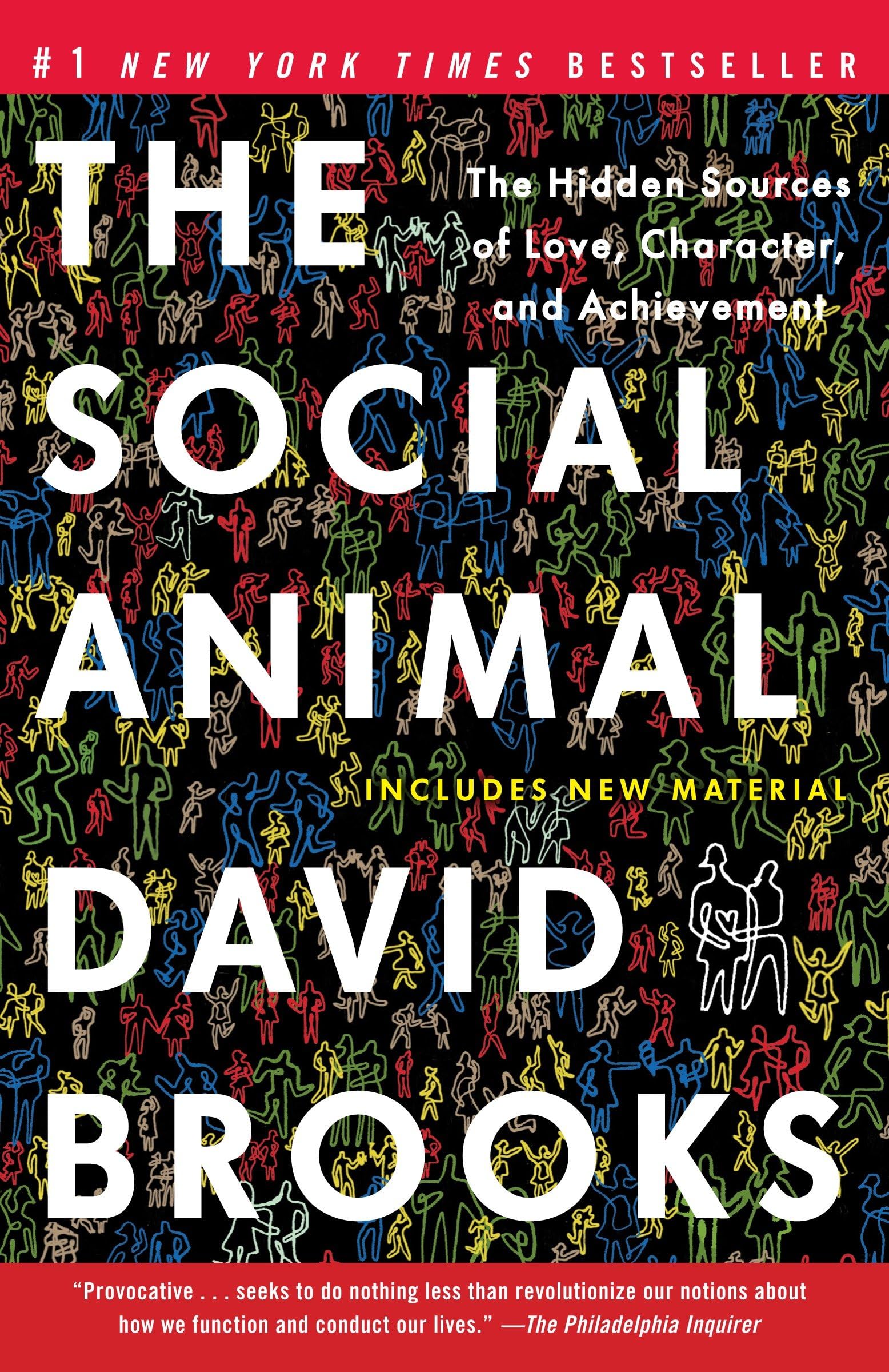 Libro: The Social Animal: The Hidden Sources of Love, Character, and Achievement