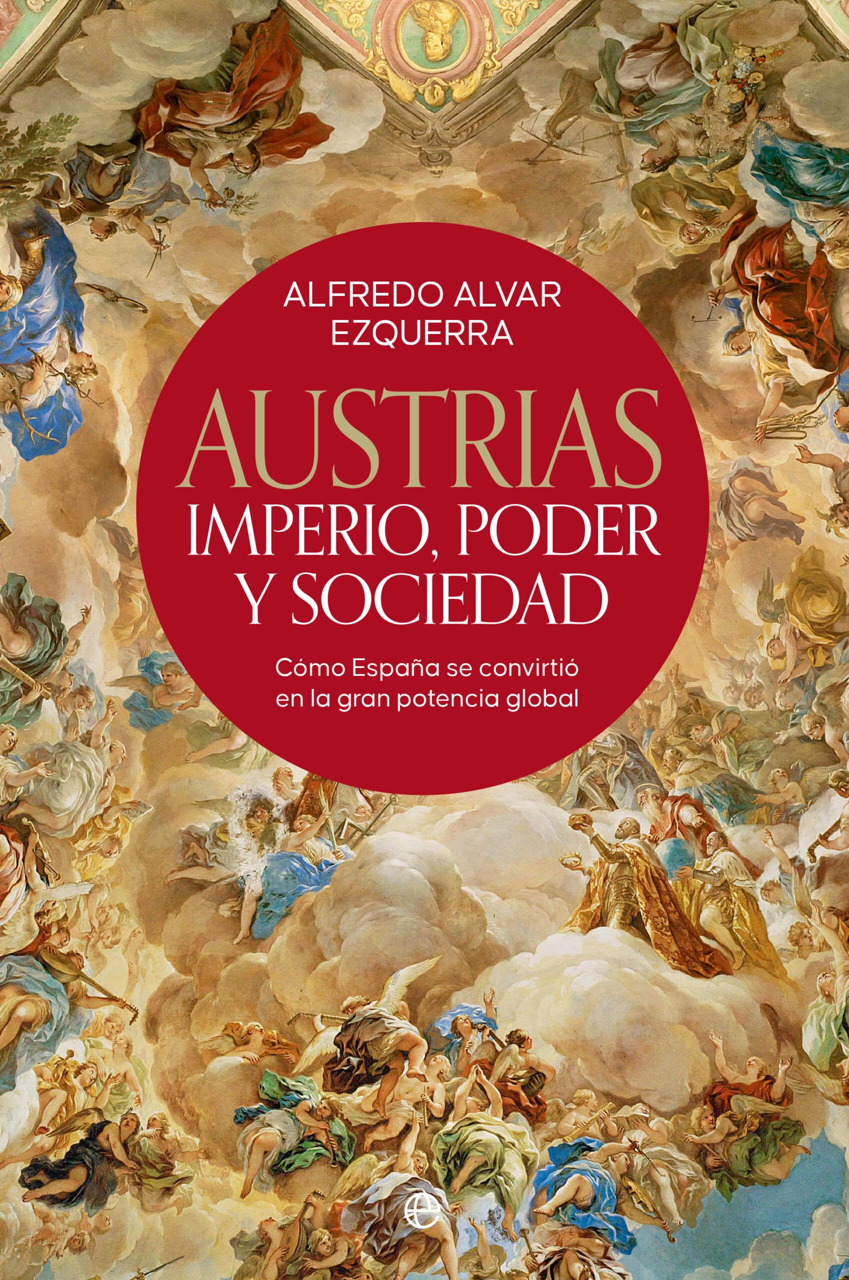 Libro: Austrias: Imperio, poder y sociedad