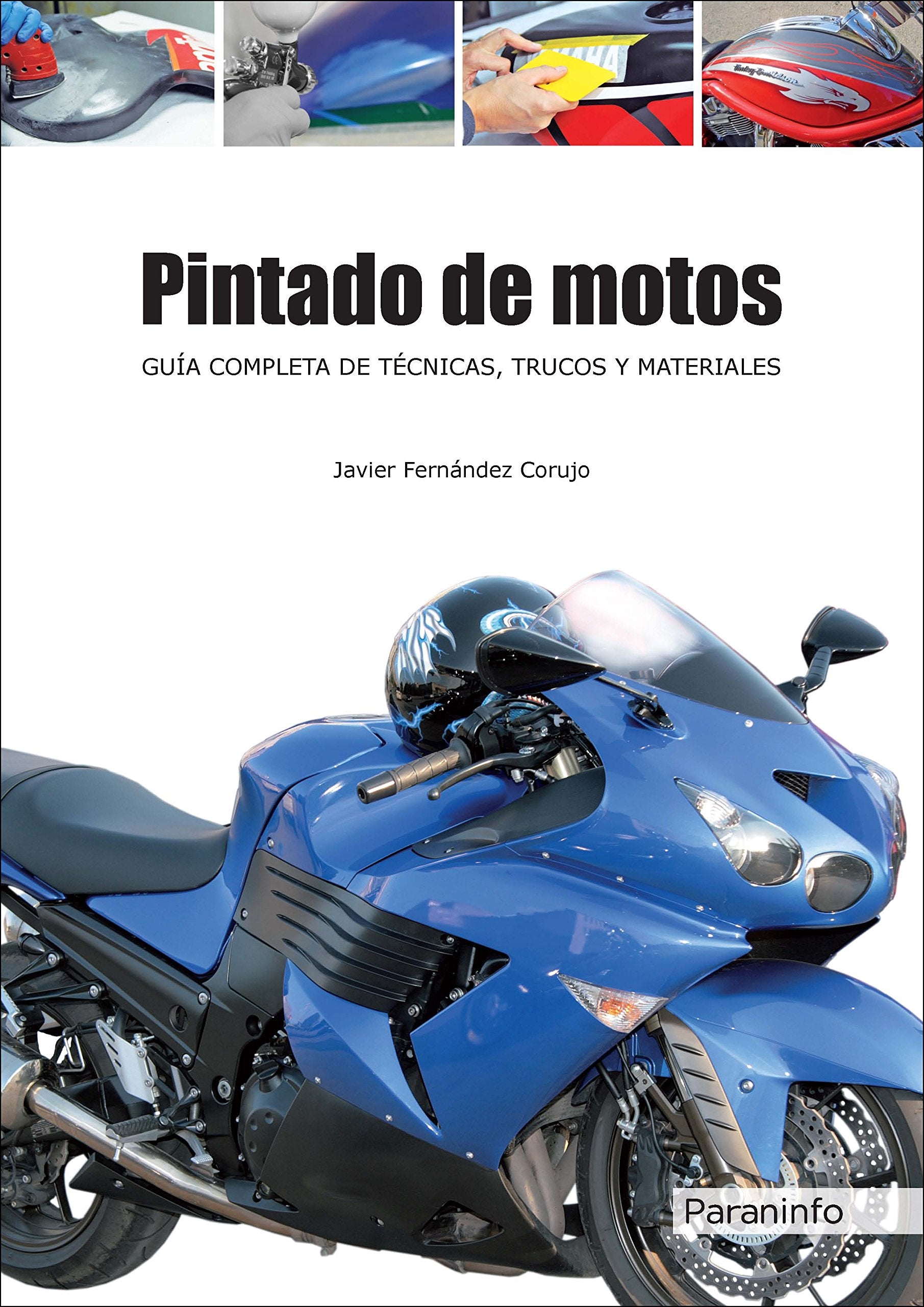 Libro: Pintado de motos. Guía completa de técnicas, trucos y materiales: Rústica