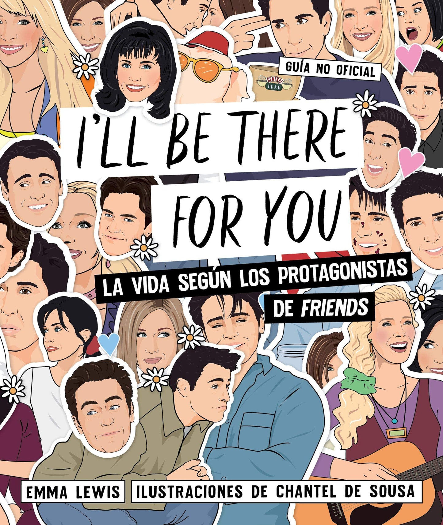 Libro: I'll be there for you: La vida según los protagonistas de "Friends"